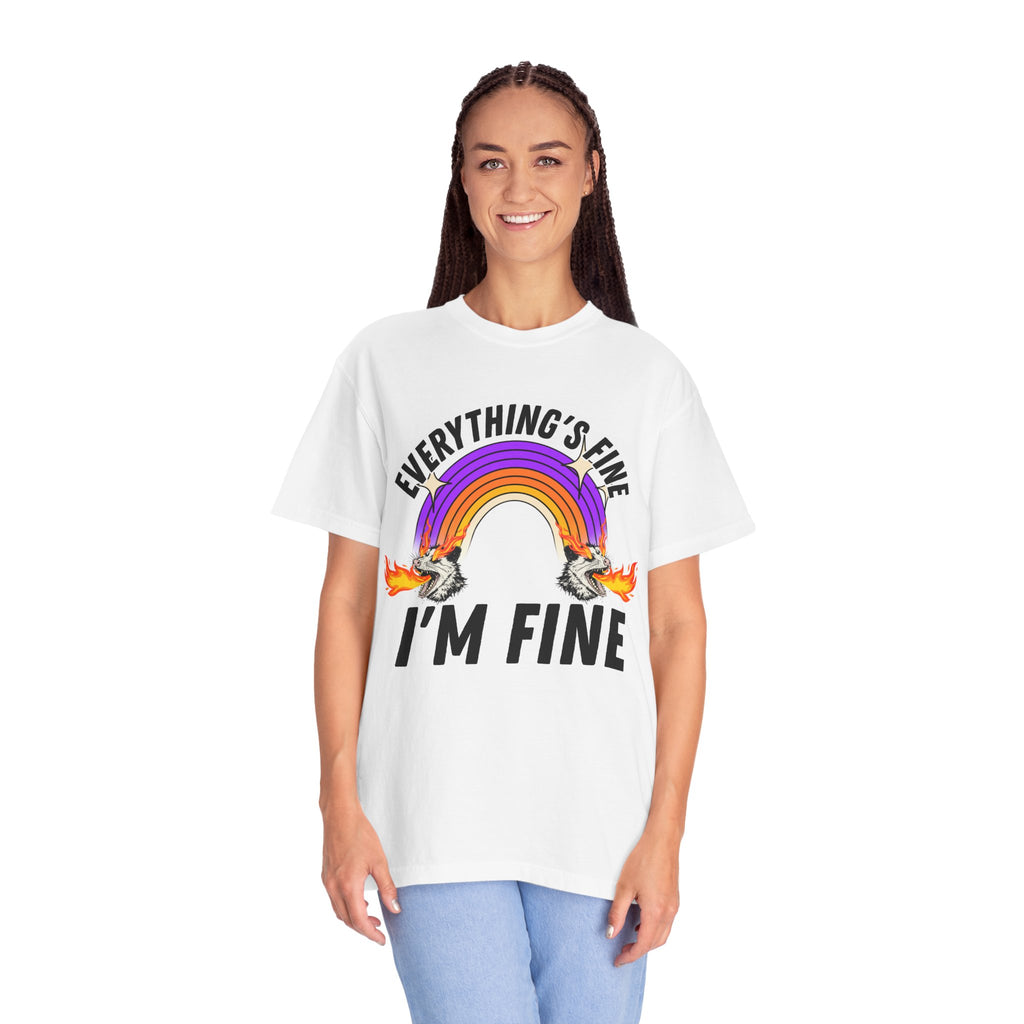 Everything's Fine I'm Fine T-Shirt