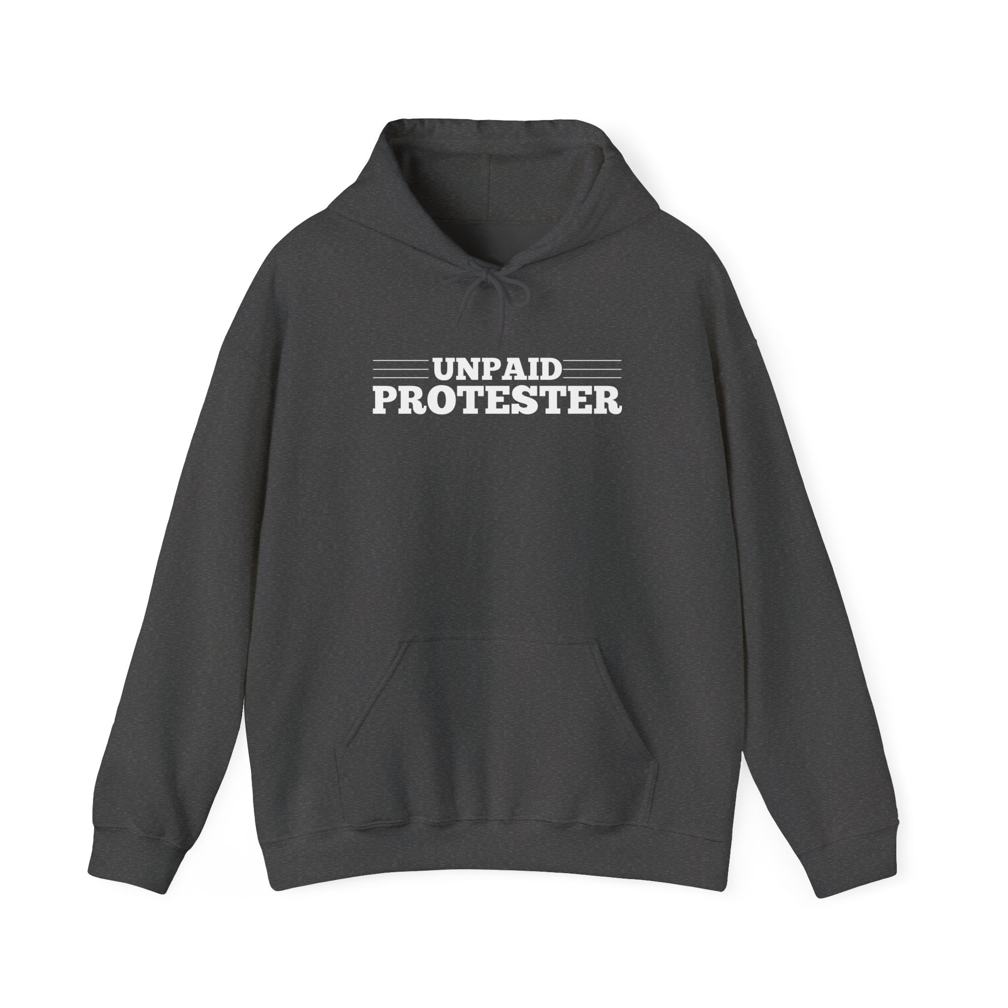 Unpaid Protester Gildan Pullover Hoodie