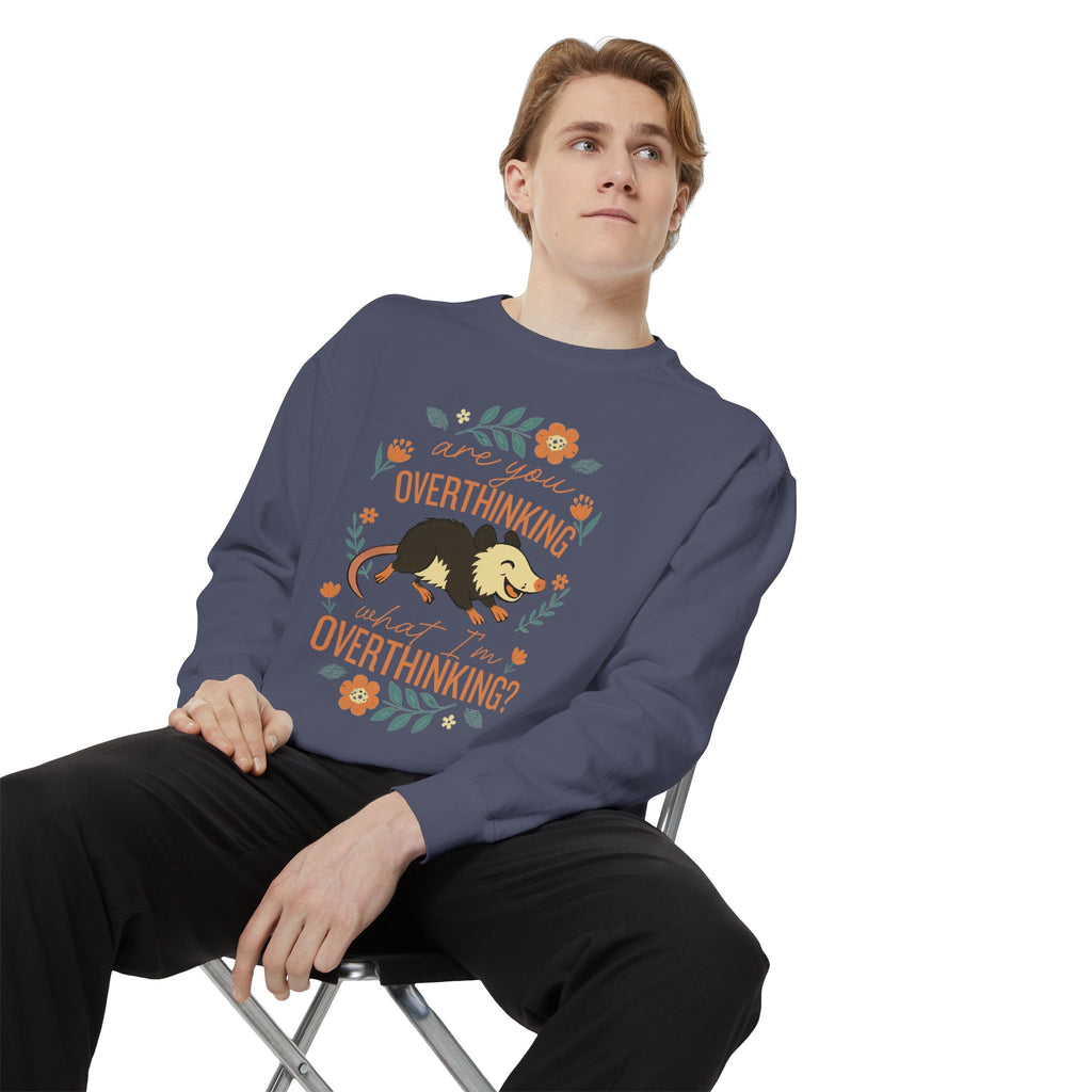 Funny Possum Sweatshirt — "Are You Overthinking What I'm Overthinking?" Crew Neck Sweathsirt from Comfort Colors