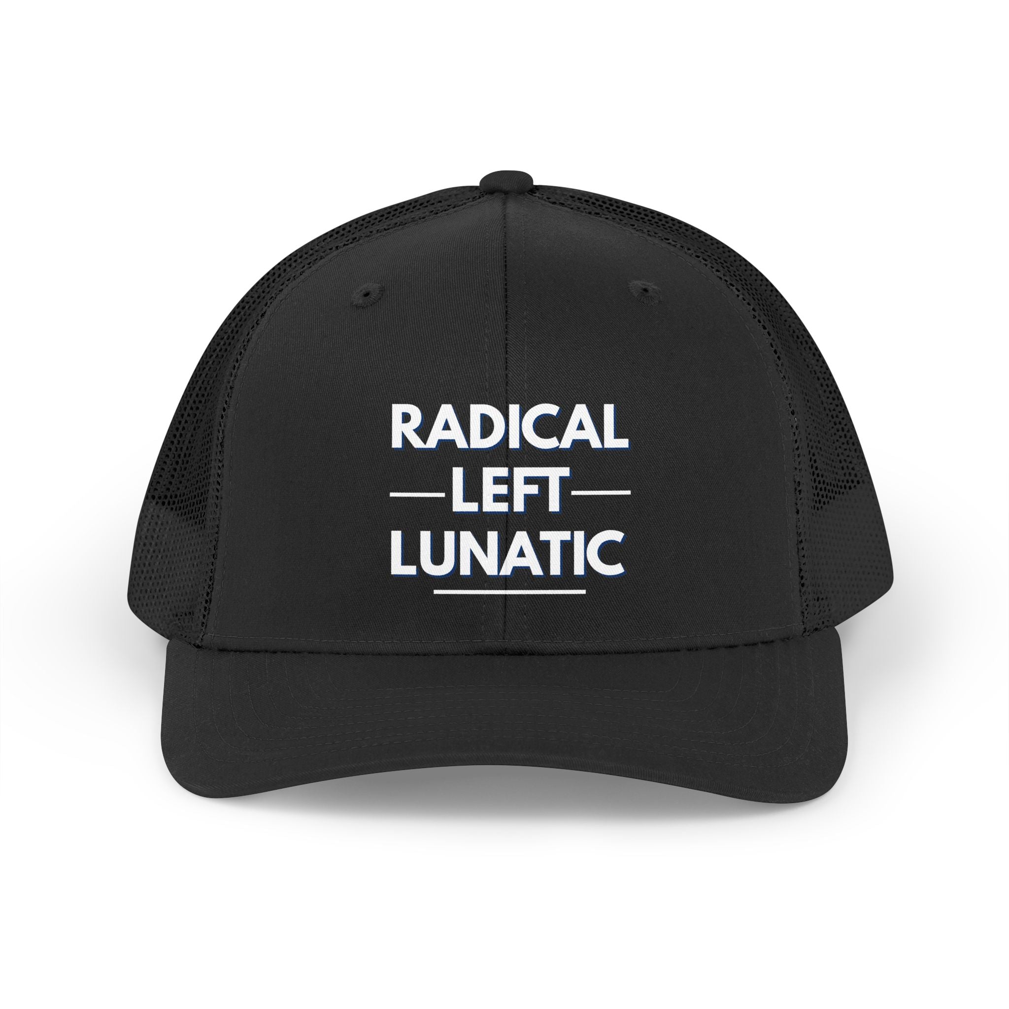 Radical Left Lunatic Trucker Hat