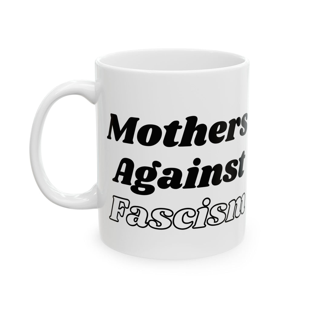 Mothers Against Fascism Coffee Cup (11oz & 15oz)