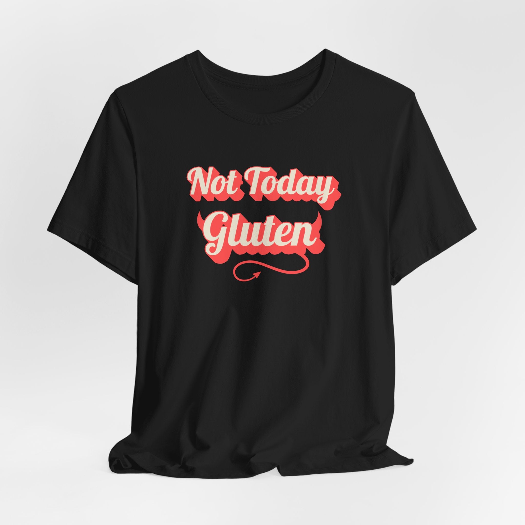 Not Today Gluten T-Shirt — Funny Parody 'Not Today Satan' Tee for Gluten-Free Lovers