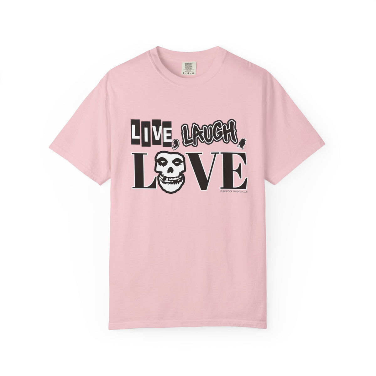 Live, Laugh, Love Punk Rock Parents Club Comfort Colors T-Shirt