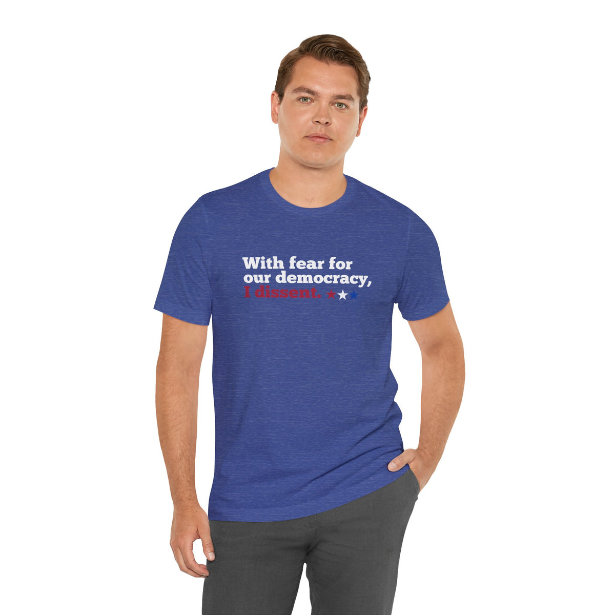 "With fear for our democracy, I dissent." Bella + Canvas T-Shirt