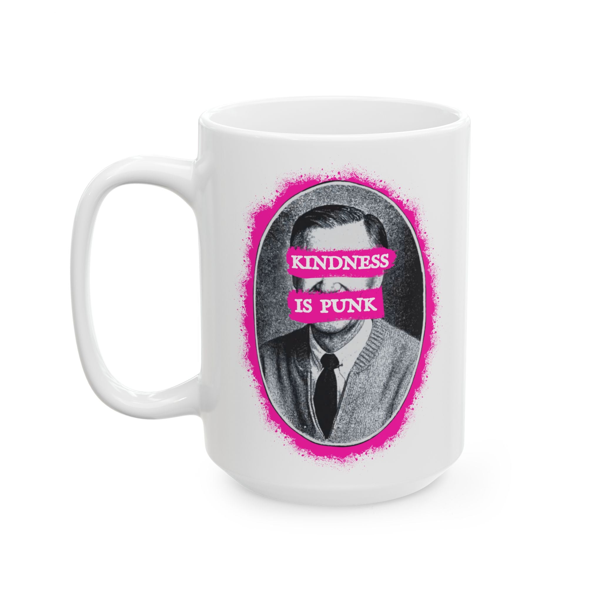 Mr. Rogers Kindness Is Punk Ceramic Mug (11oz & 15oz)