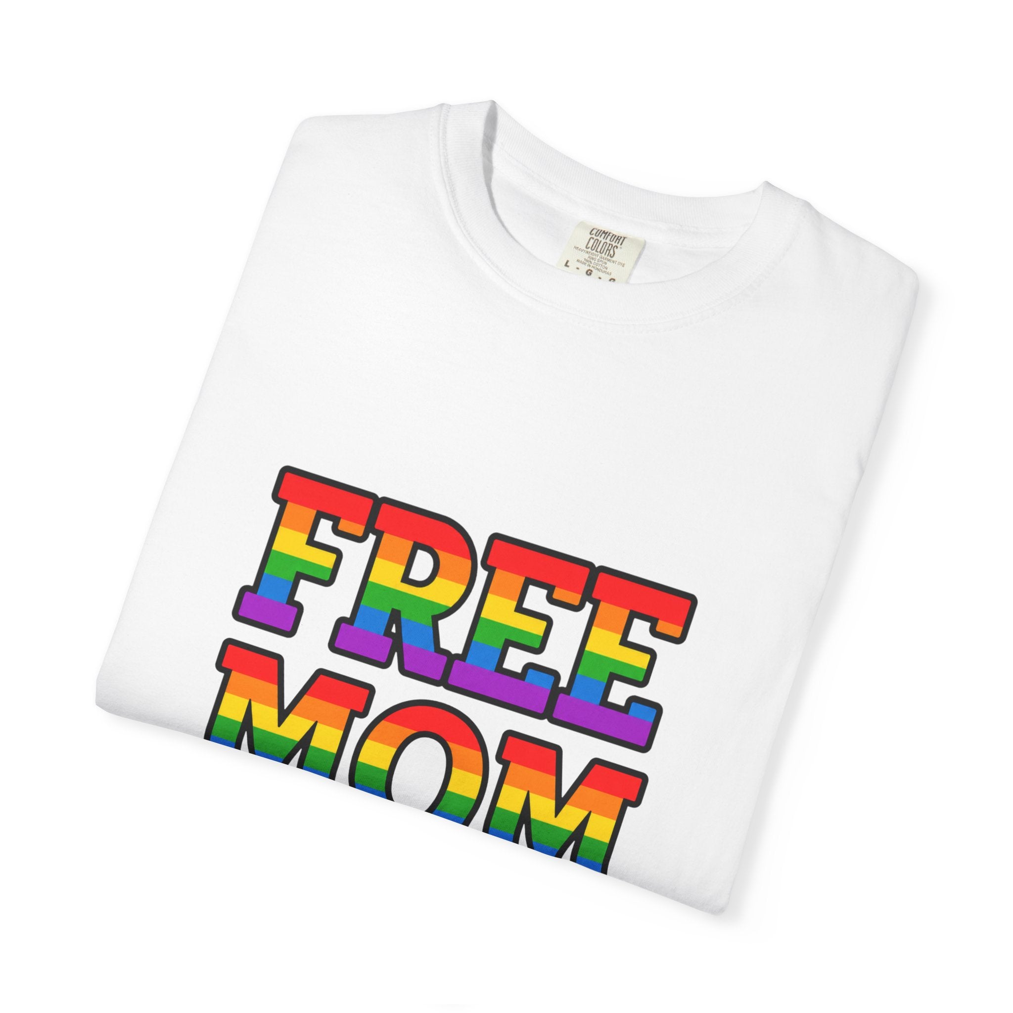 Free Mom Hugs Rainbow Pride Comfort Colors T-Shirt