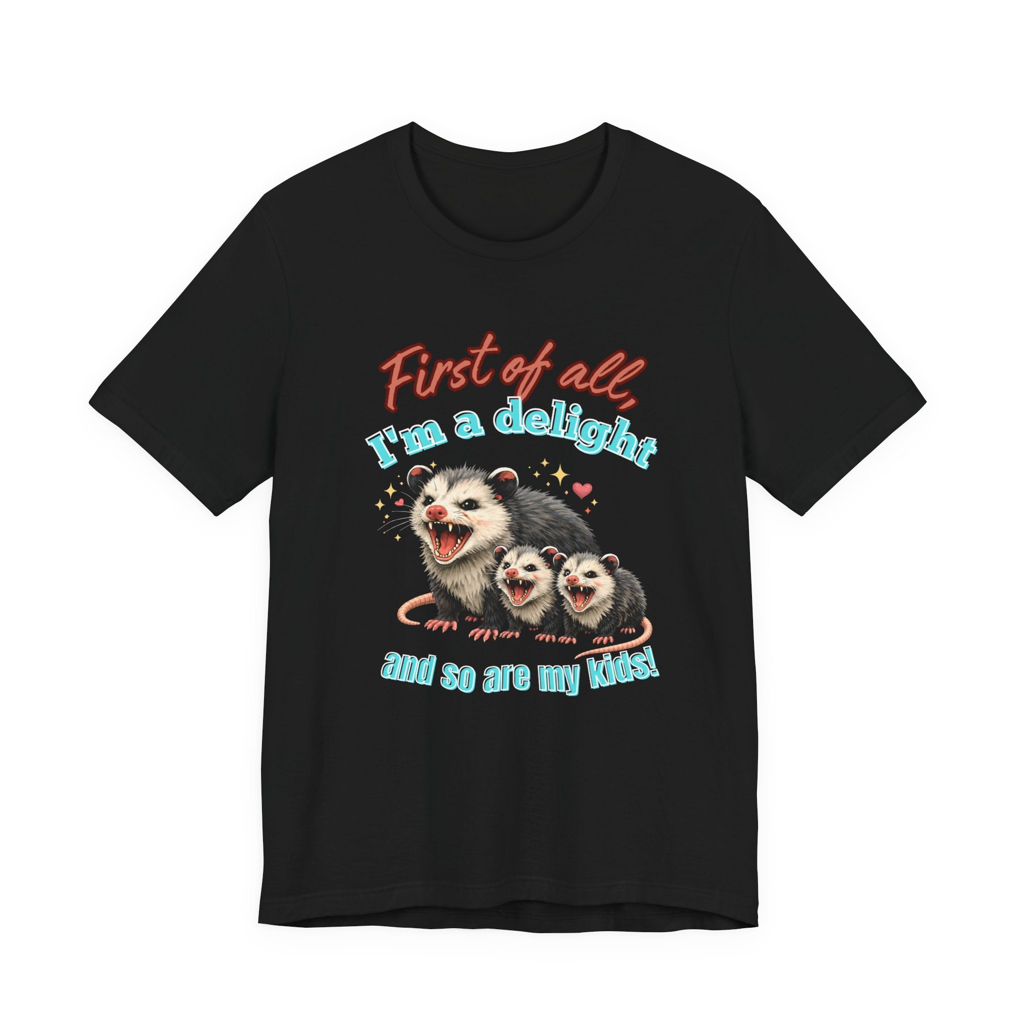 Mother’s Day 2026 “First of all I’m a delight (and so are my kids)” Mama Possum & 2 Kids Bella + Canvas T-Shirt
