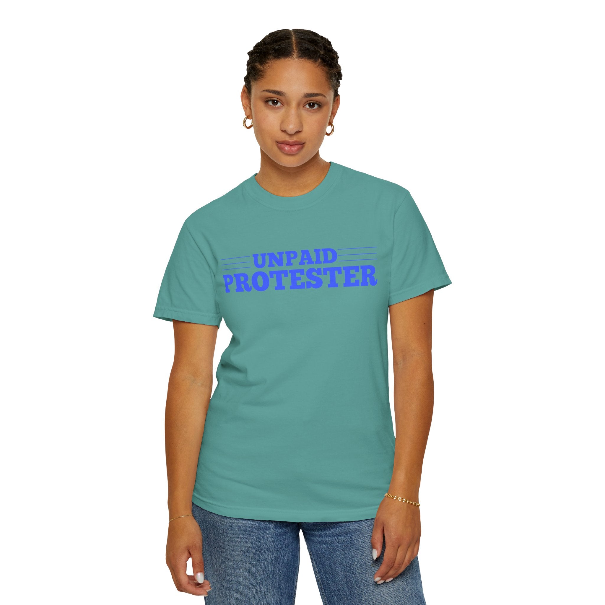 Unpaid Protester Comfort Colors T-Shirt
