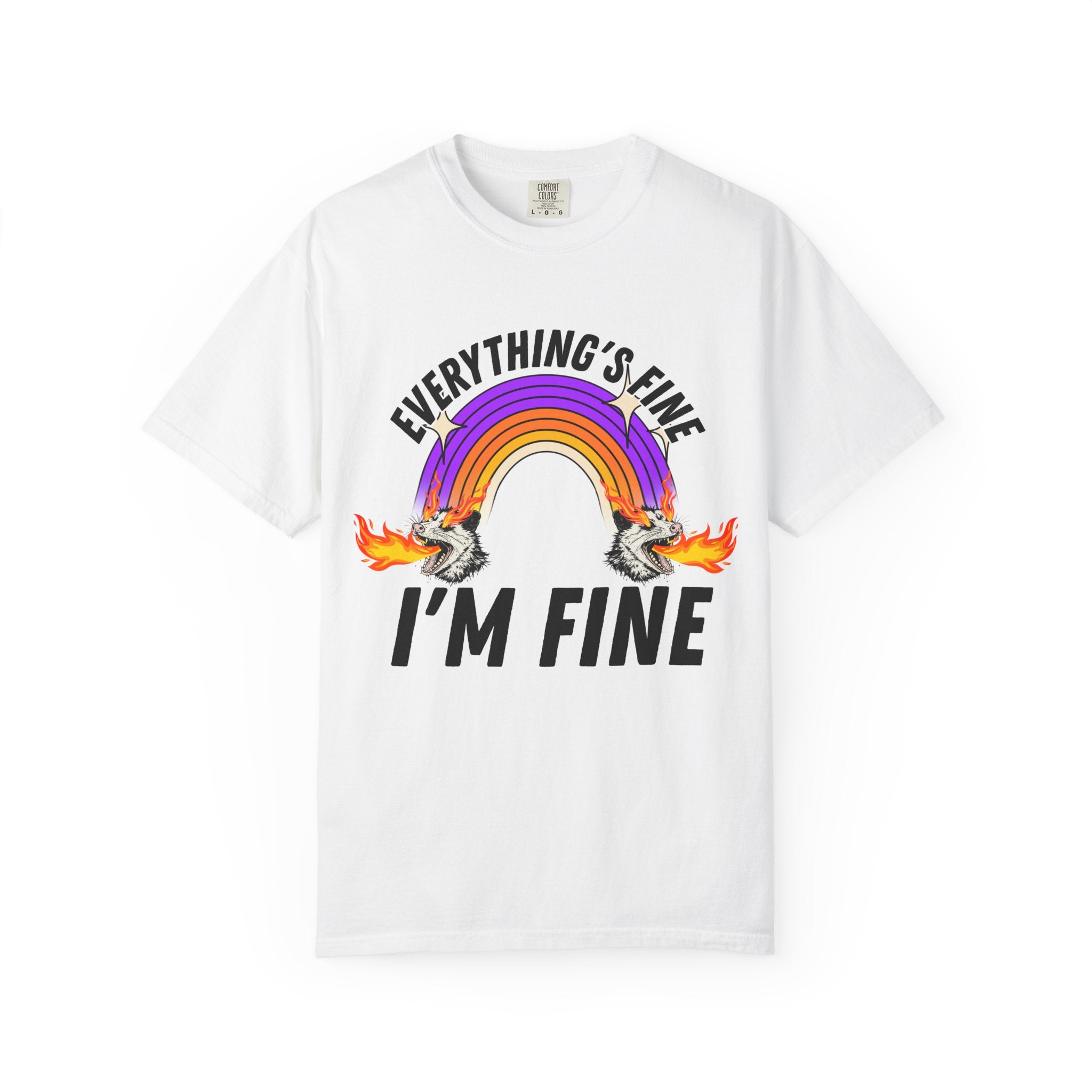 Everything's Fine I'm Fine T-Shirt