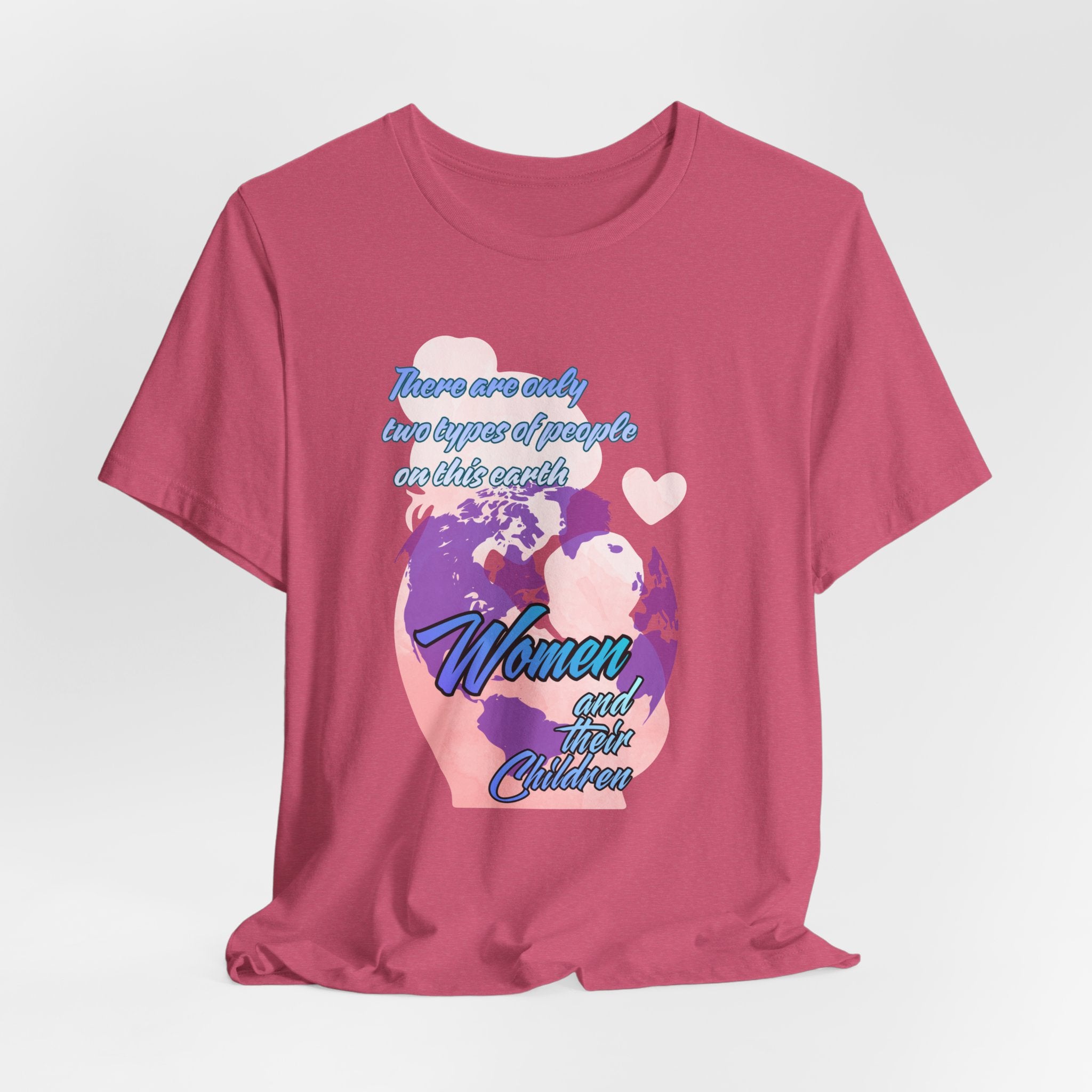 Women and Girls Unite Tee — 'There are only two types of people on this earth' Feminist Graphic T-Shirt