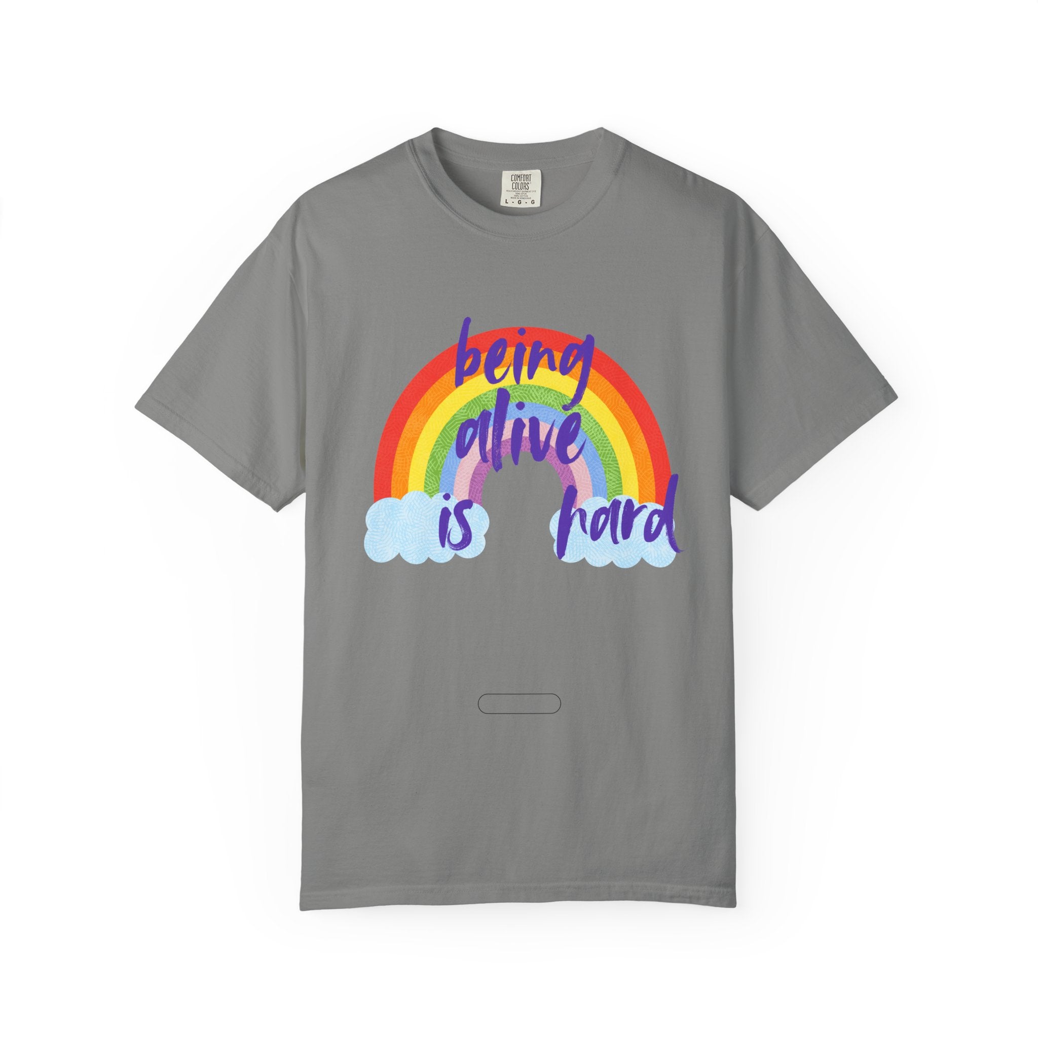 Rainbow 'Being alive is hard' Unisex T-shirt, Quote Tee, Graphic Shirt, Colorful Top, LGBTQ Pride Apparel