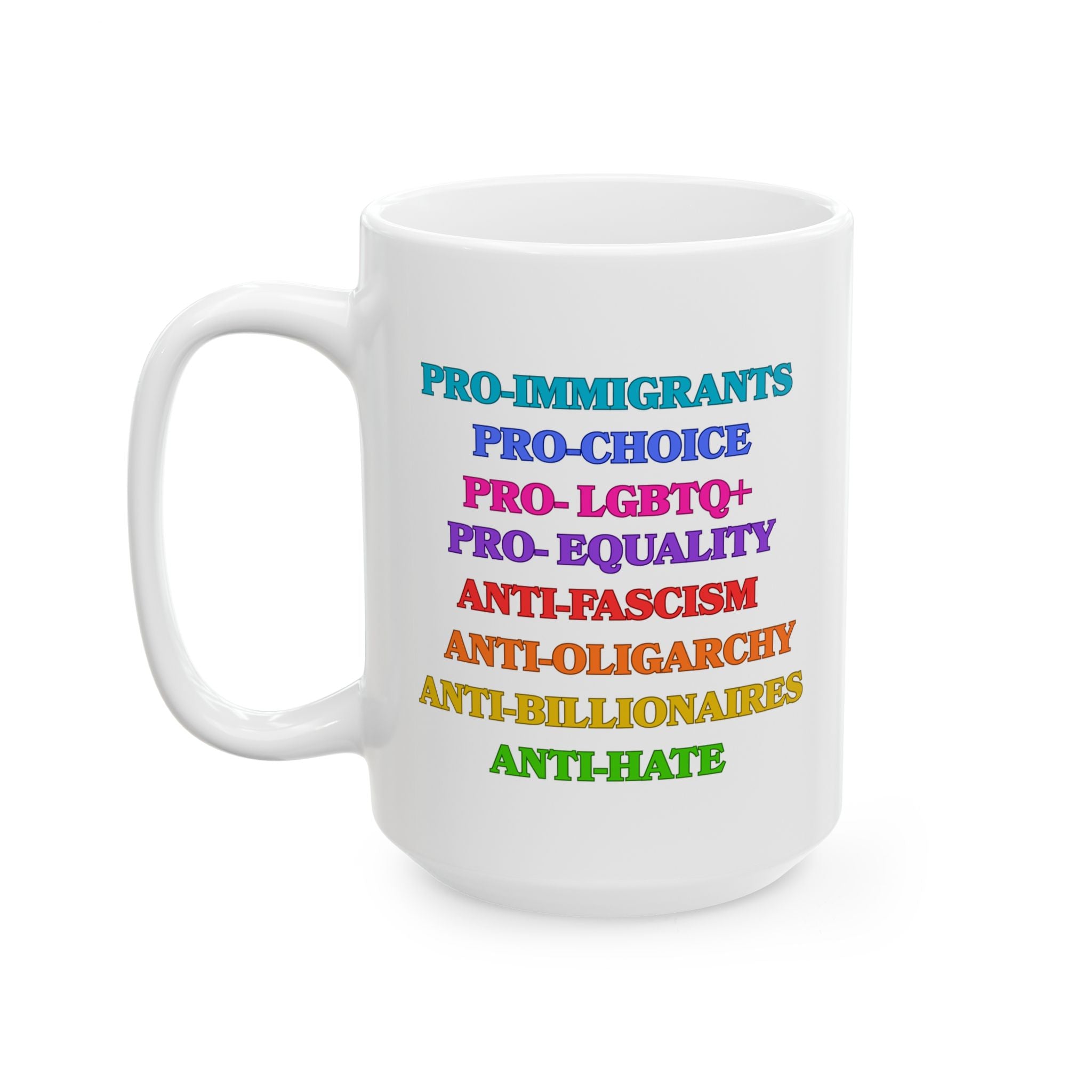 Pro-Choice Pro-Immigrant Equality Coffee Mug — Progressive Pride 11oz/15oz Ceramic