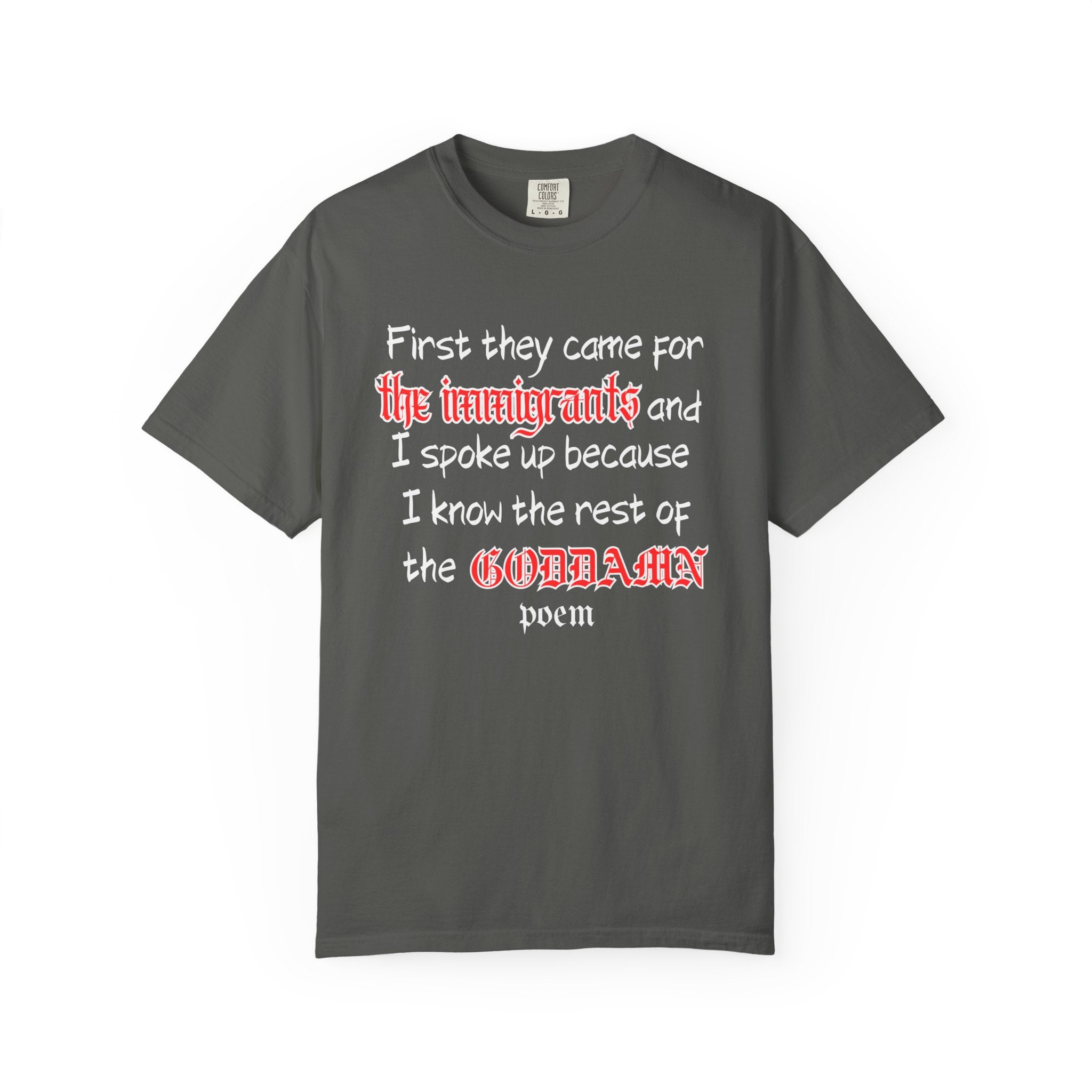 The Rest of the Goddamn Poem Comfort Colors T-Shirt