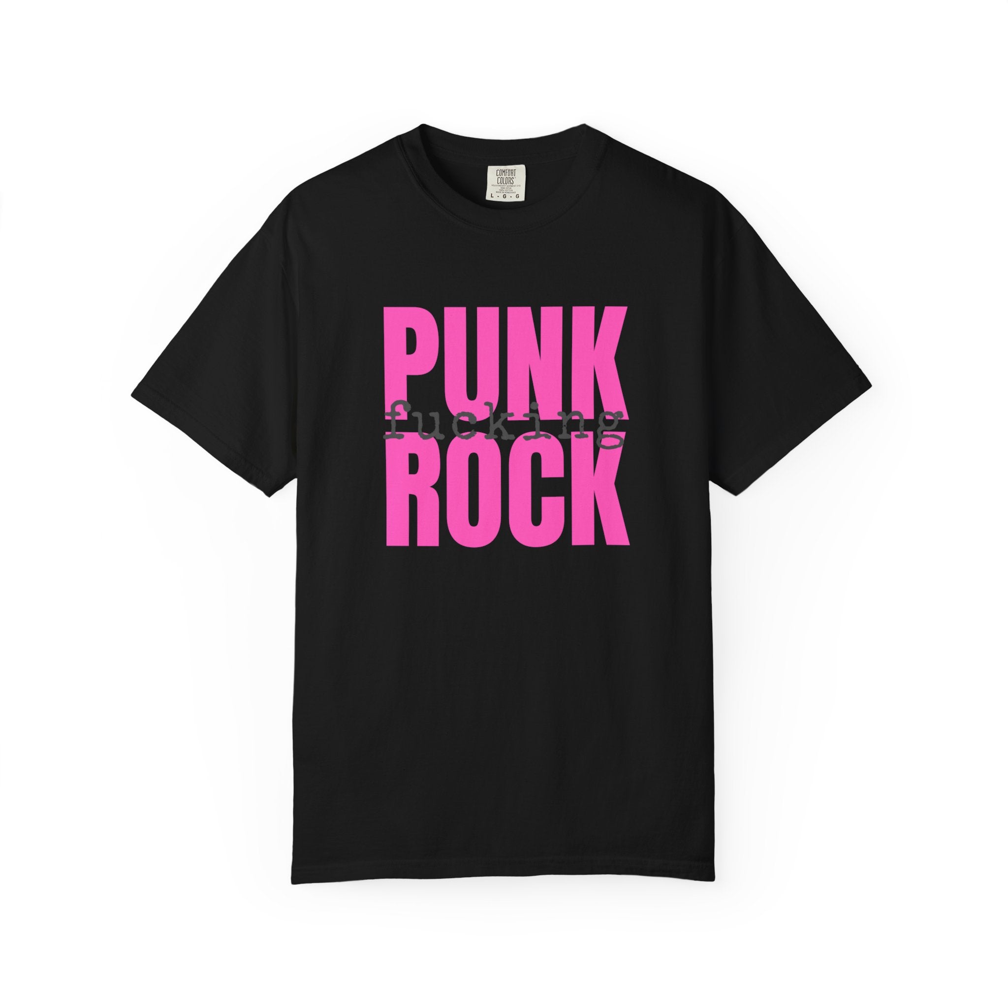 Punk Fucking Rock Comfort Colors Graphic T-Shirt