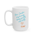 Ceramic Mug - Being Pretty & Witty 15oz