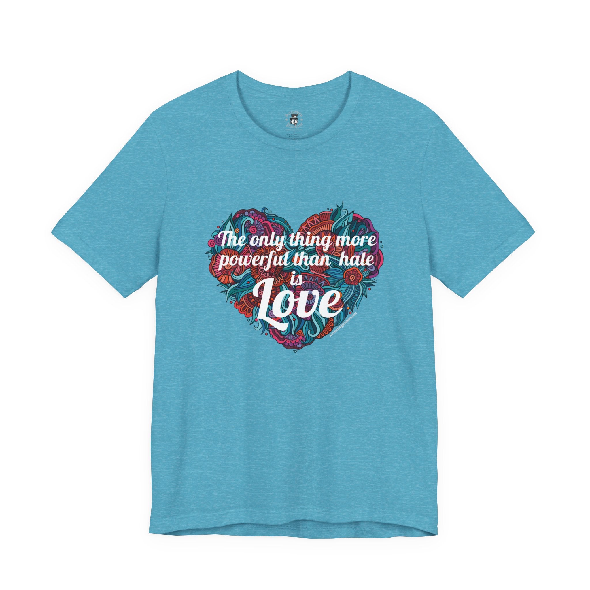 The Only Thing More Powerful Than Hate is Love Bella + Canvas T-Shirt