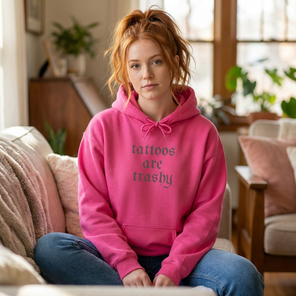 Tattoos Are Trashy Pullover Gildan Hoodie