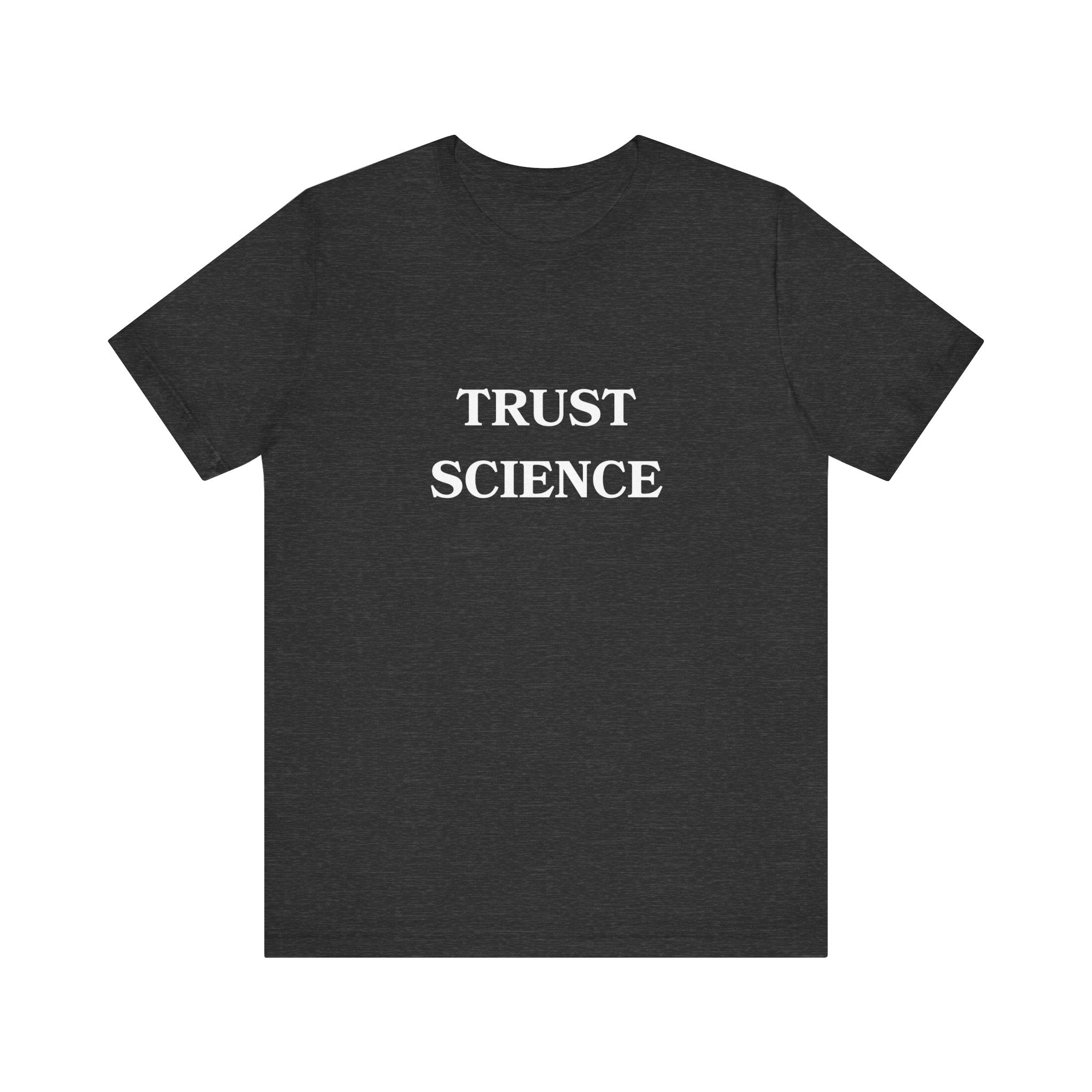 Trust Science T-shirt from Bella + Canvas