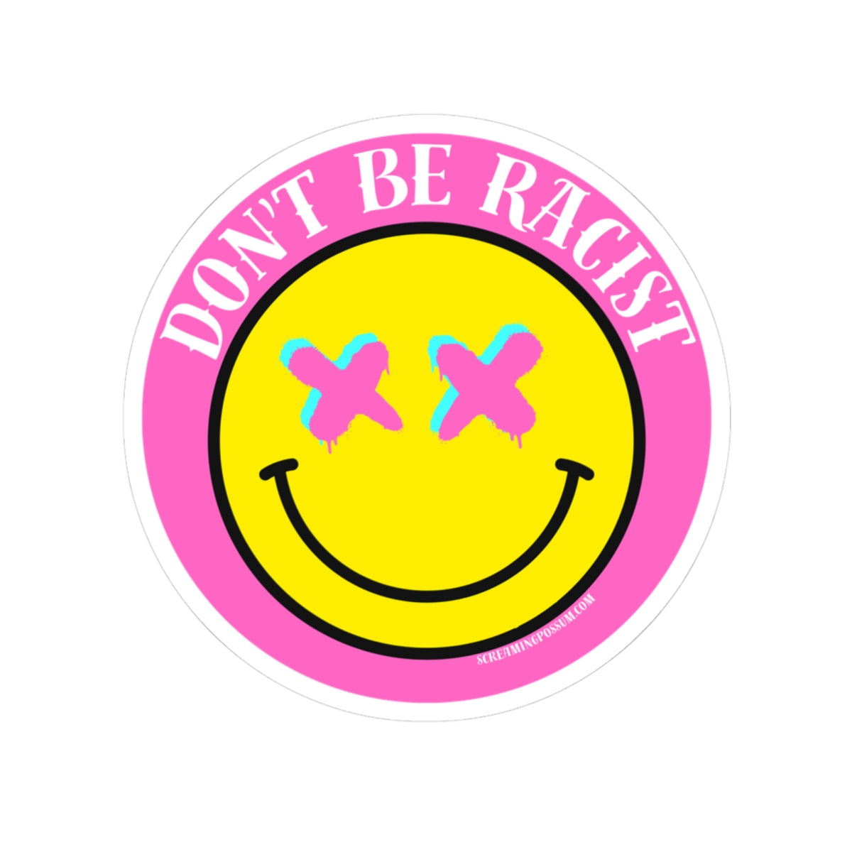 Don't Be Racist Smiley Sticker — Anti-Racism Kiss-Cut Vinyl Decal