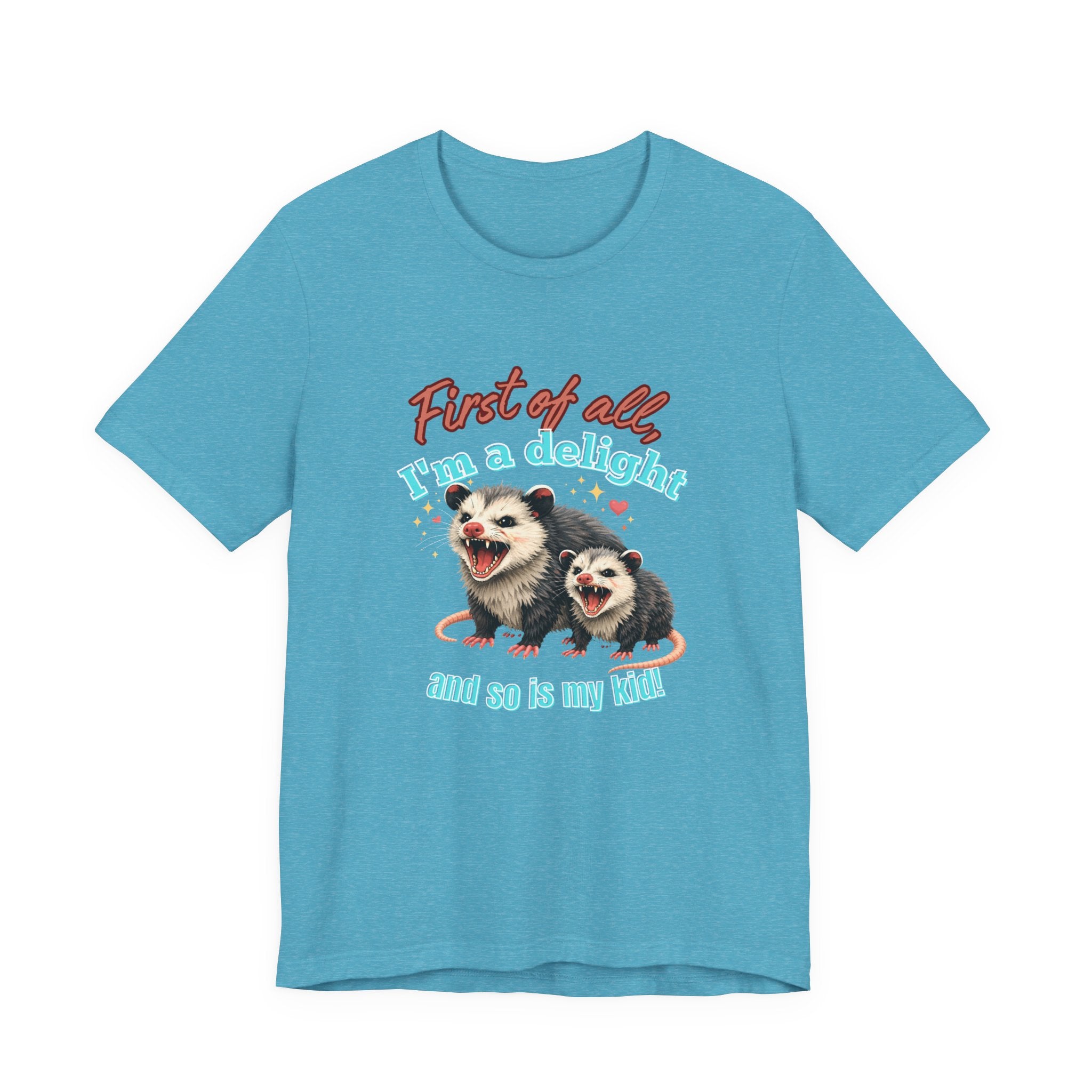 Mother’s Day 2026 “First of all I’m a delight (and so is my kid)” Mama Possum & 1 Kid Bella + Canvas T-Shirt