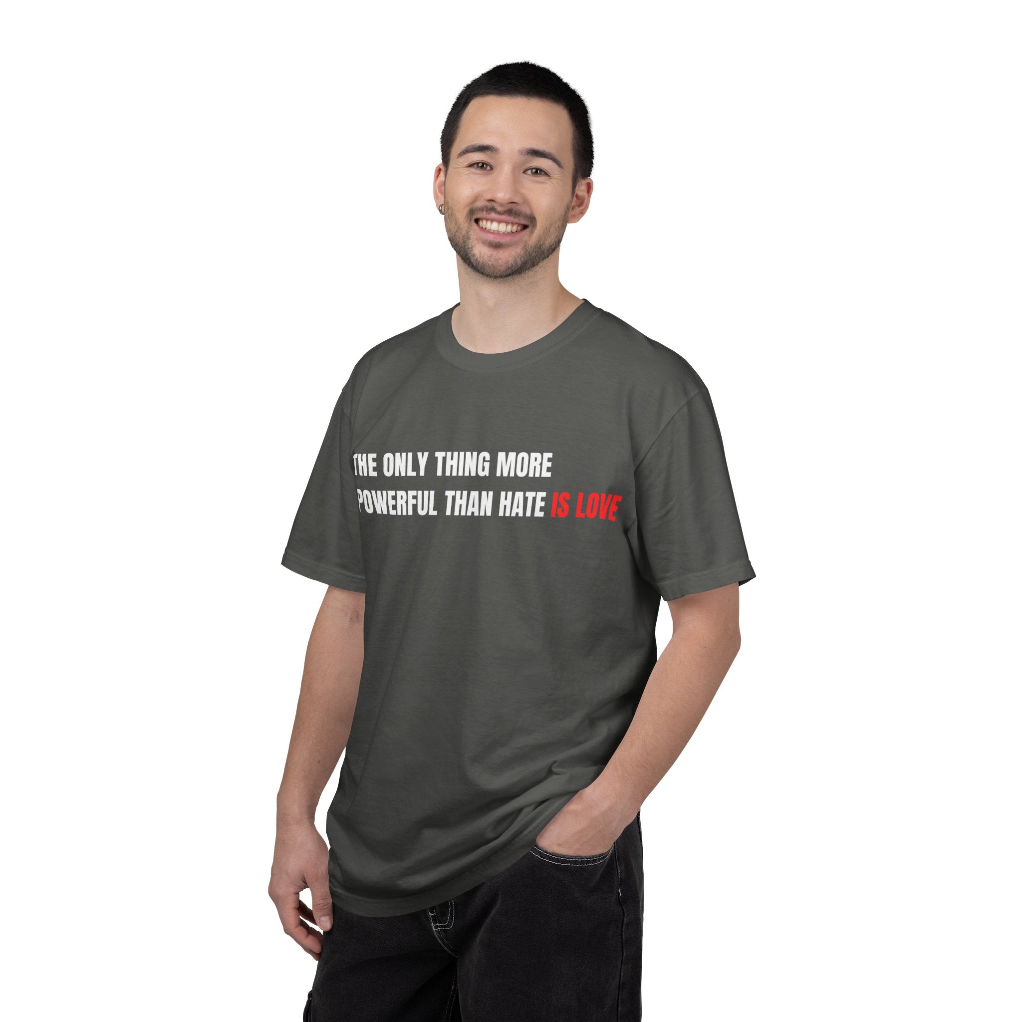 The Only Thing More Powerful Than Hate Is Love Comfort Colors T-Shirt