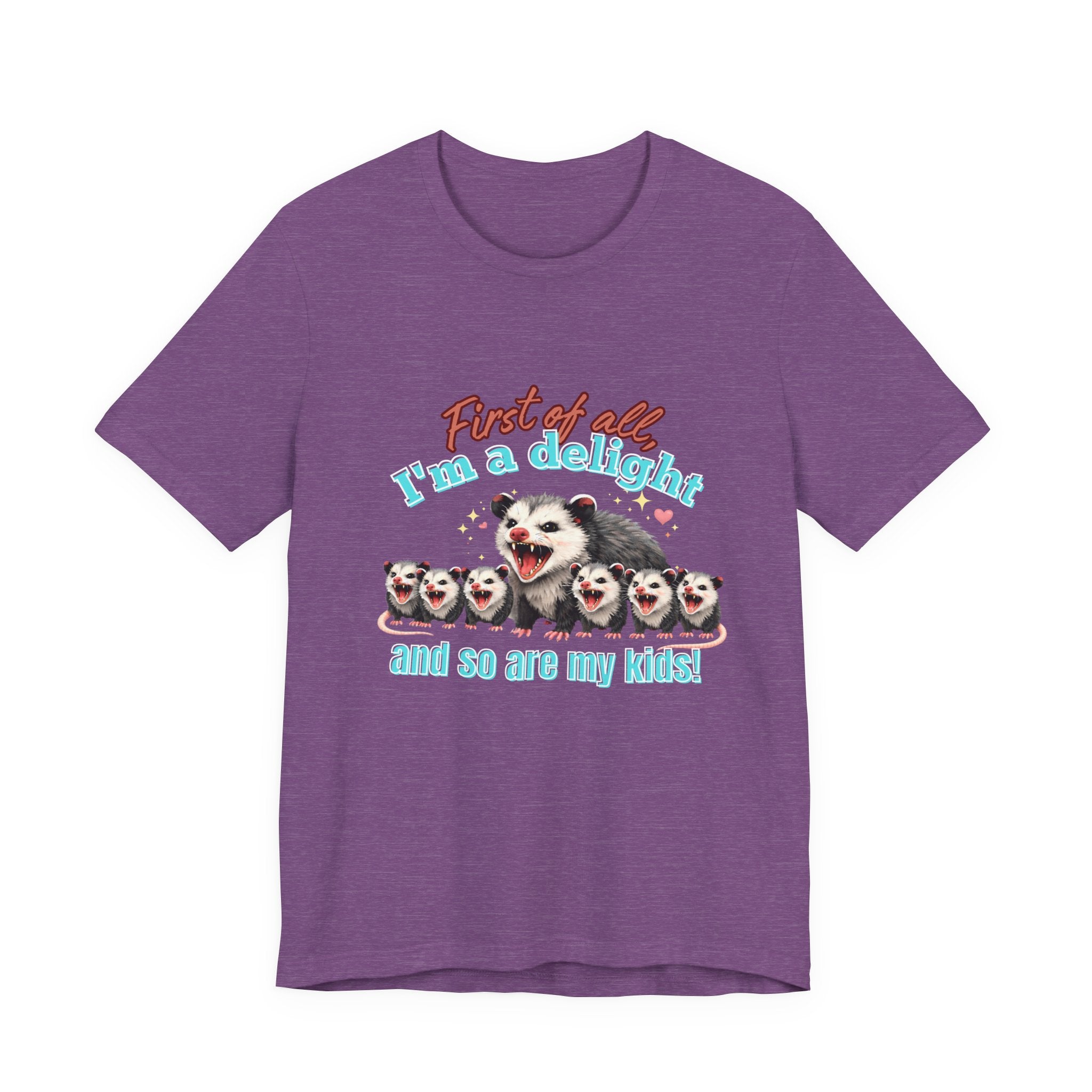 Mother’s Day 2026 “First of all I’m a delight (and so are my kids)” Mama Possum & 6 Kids Bella + Canvas T-Shirt