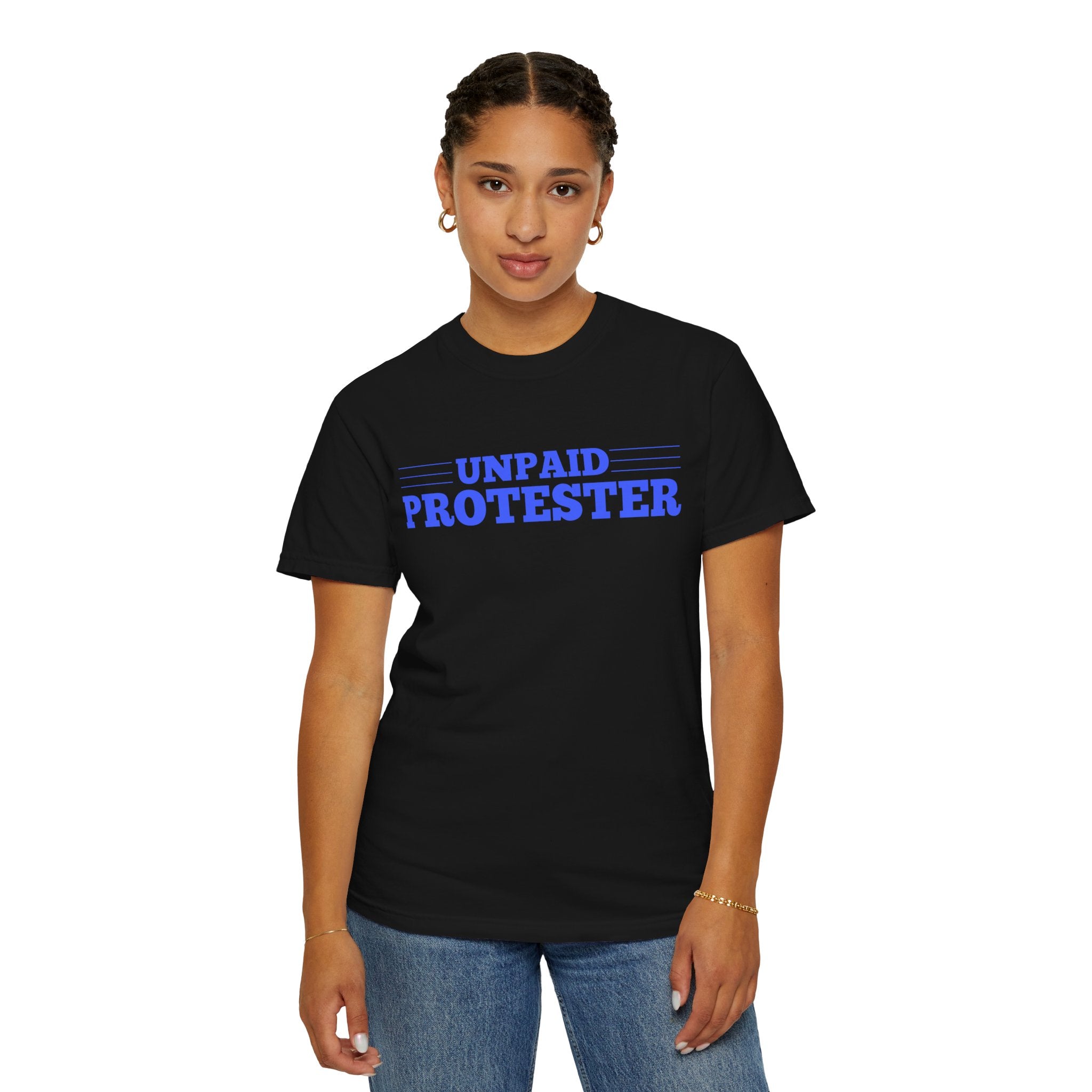 Unpaid Protester Comfort Colors T-Shirt
