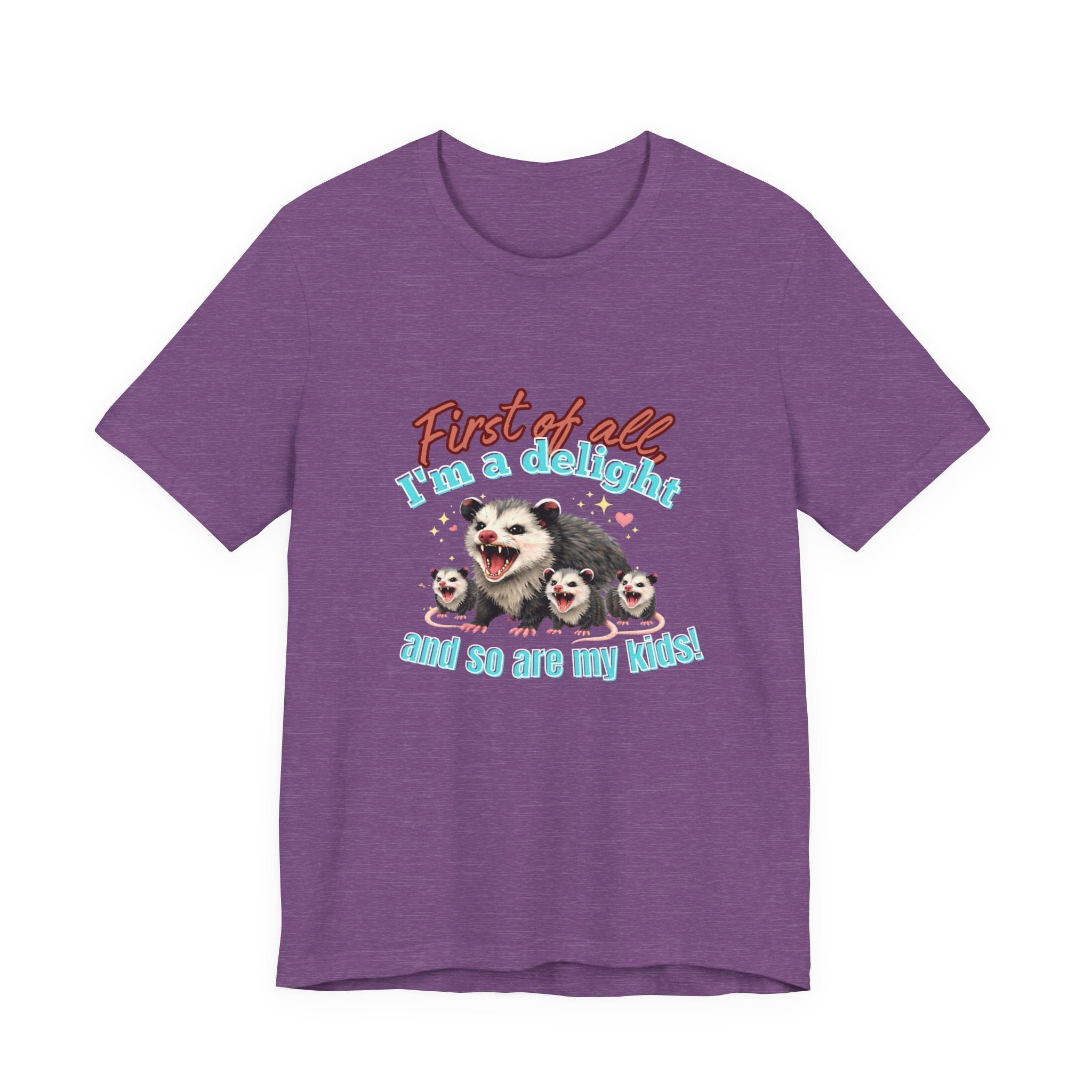 Mother’s Day 2026 “First of all I’m a delight (and so are my kids)” Mama Possum & 3 Kids Bella + Canvas T-Shirt