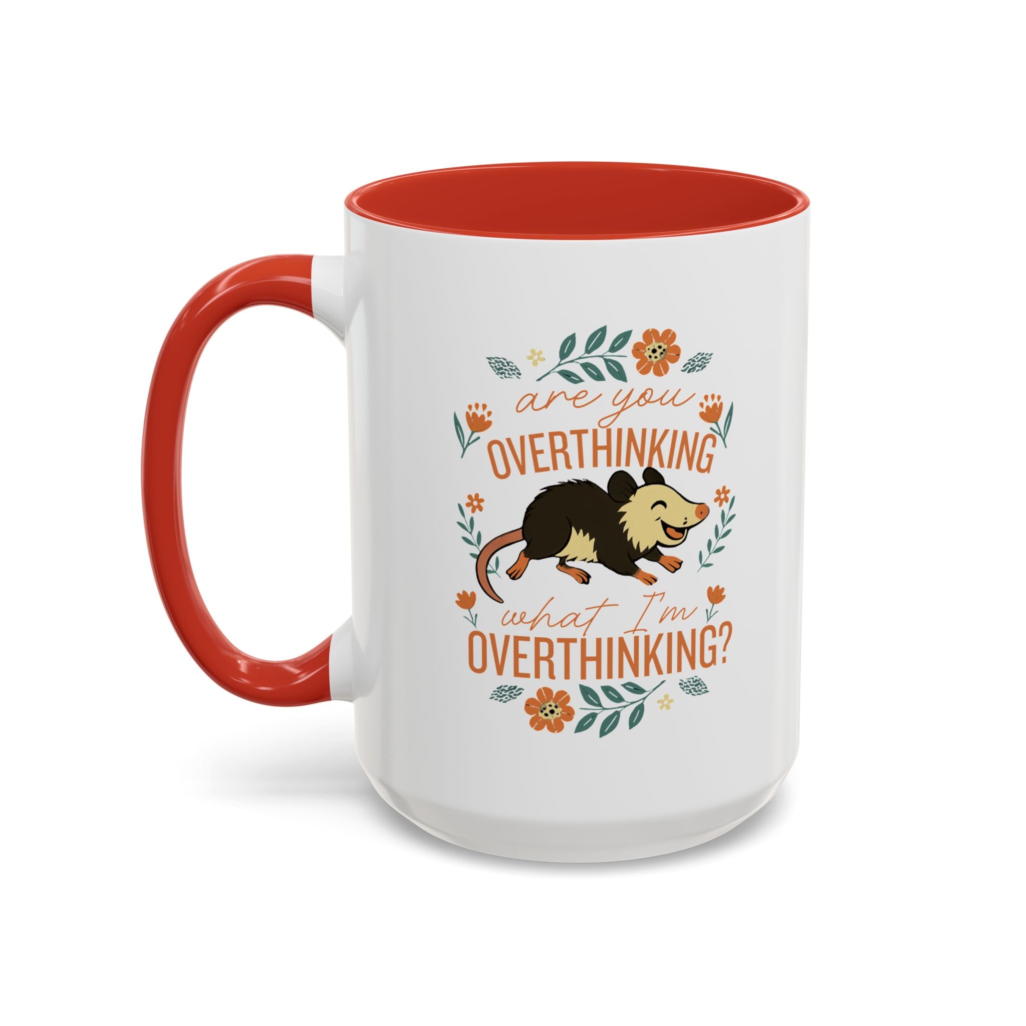 Playful Possum Floral Accent Coffee Mug — "Are You Overthinking What I'm Overthinking?"