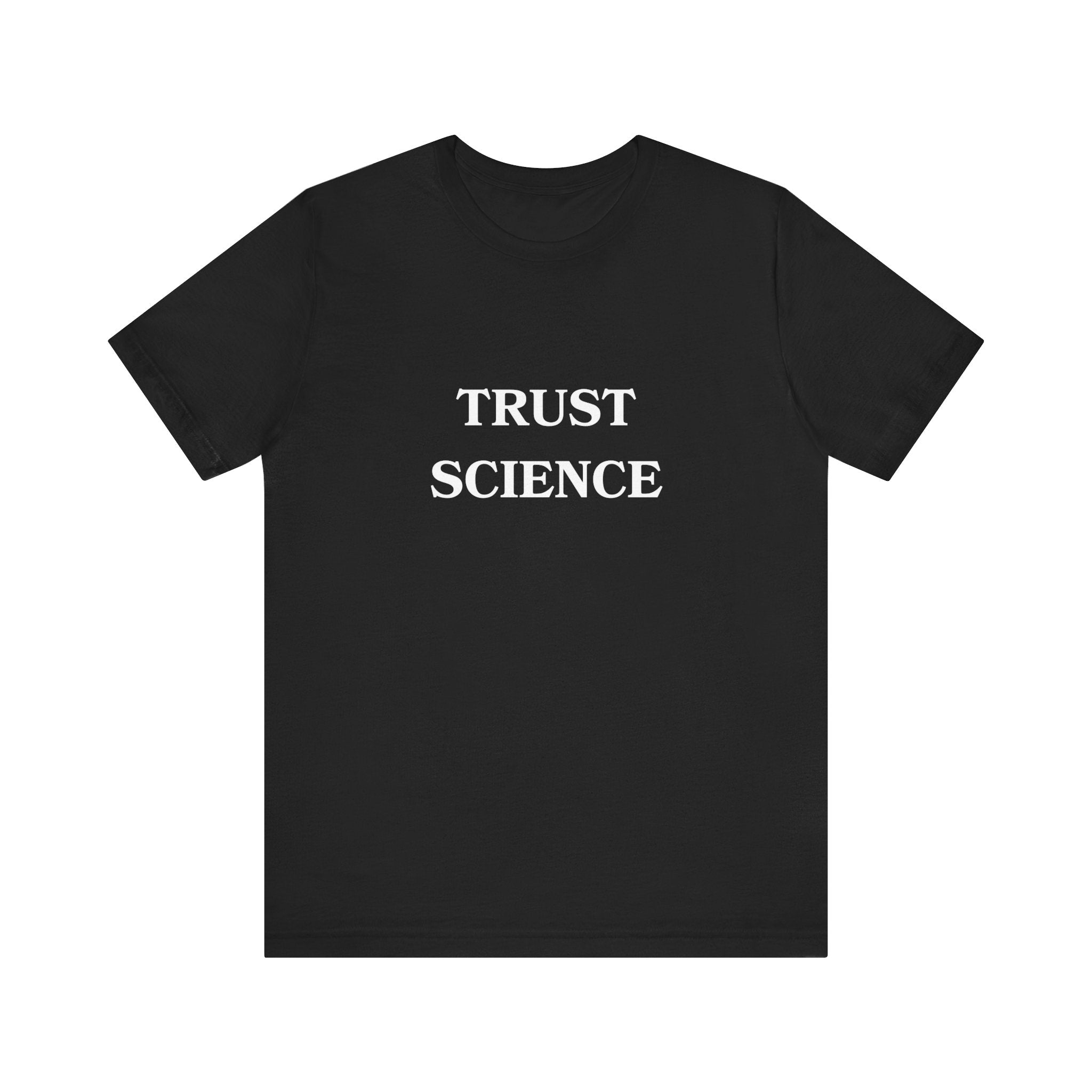 Trust Science T-shirt from Bella + Canvas