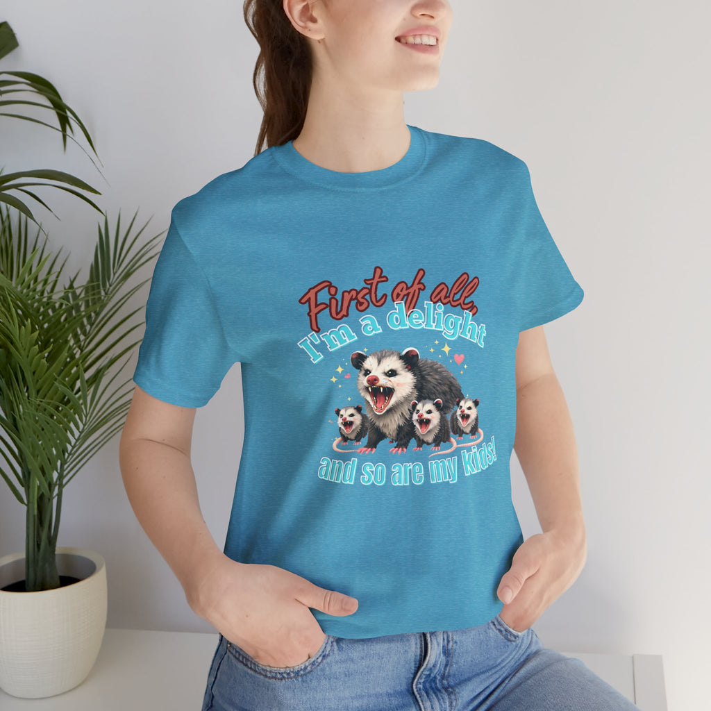 Mother’s Day 2026 “First of all I’m a delight (and so are my kids)” Mama Possum & 3 Kids Bella + Canvas T-Shirt