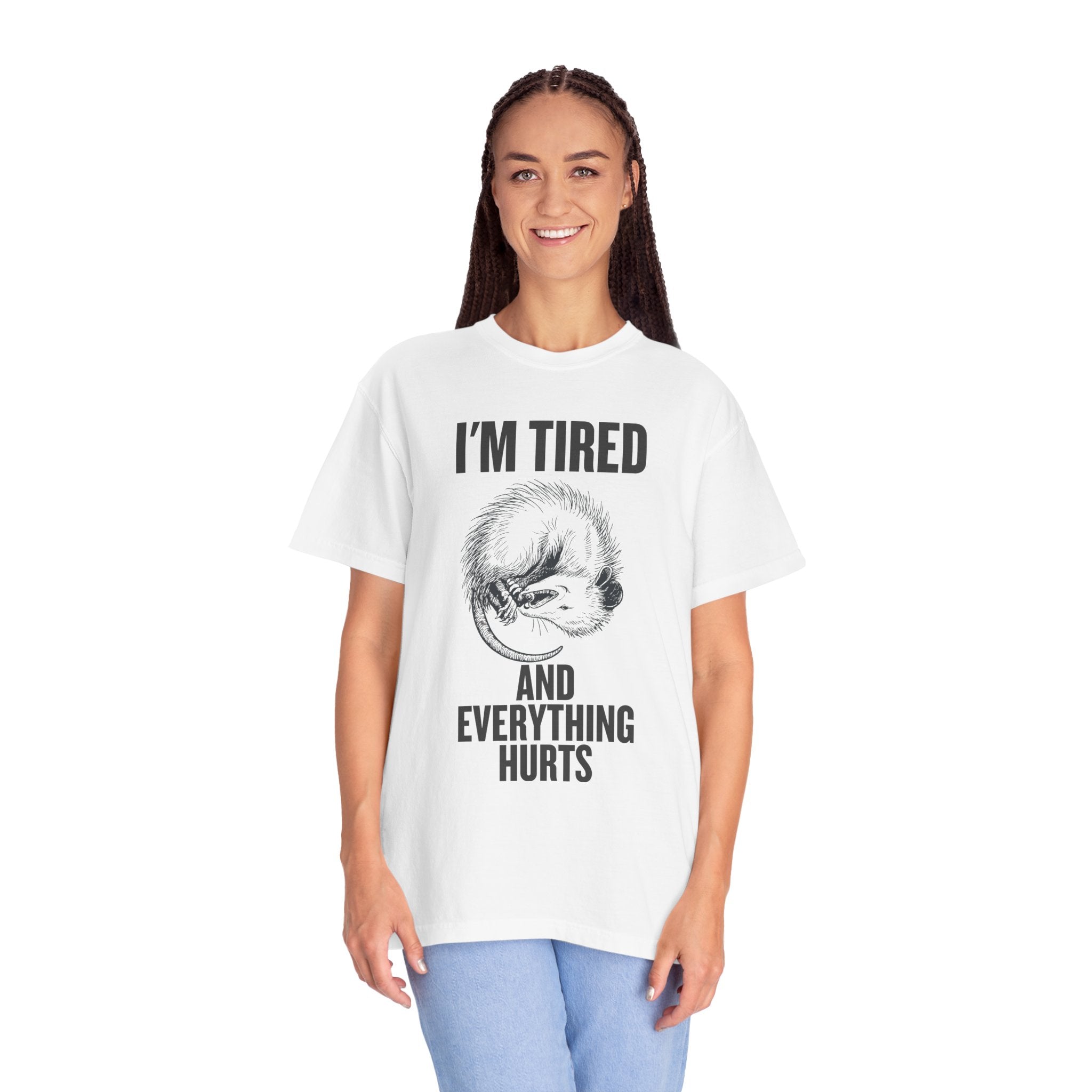 “I’m Tired And Everything Hurts” Sarcastic T-Shirt — Funny Aging Sleepy Possum Tee