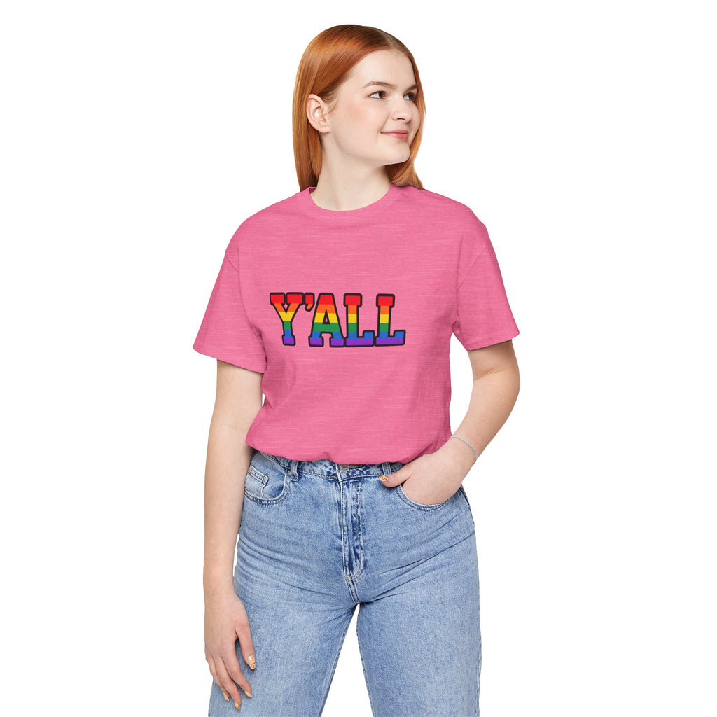 Y'ALL Rainbow Pride Bella + Canvas T-Shirt