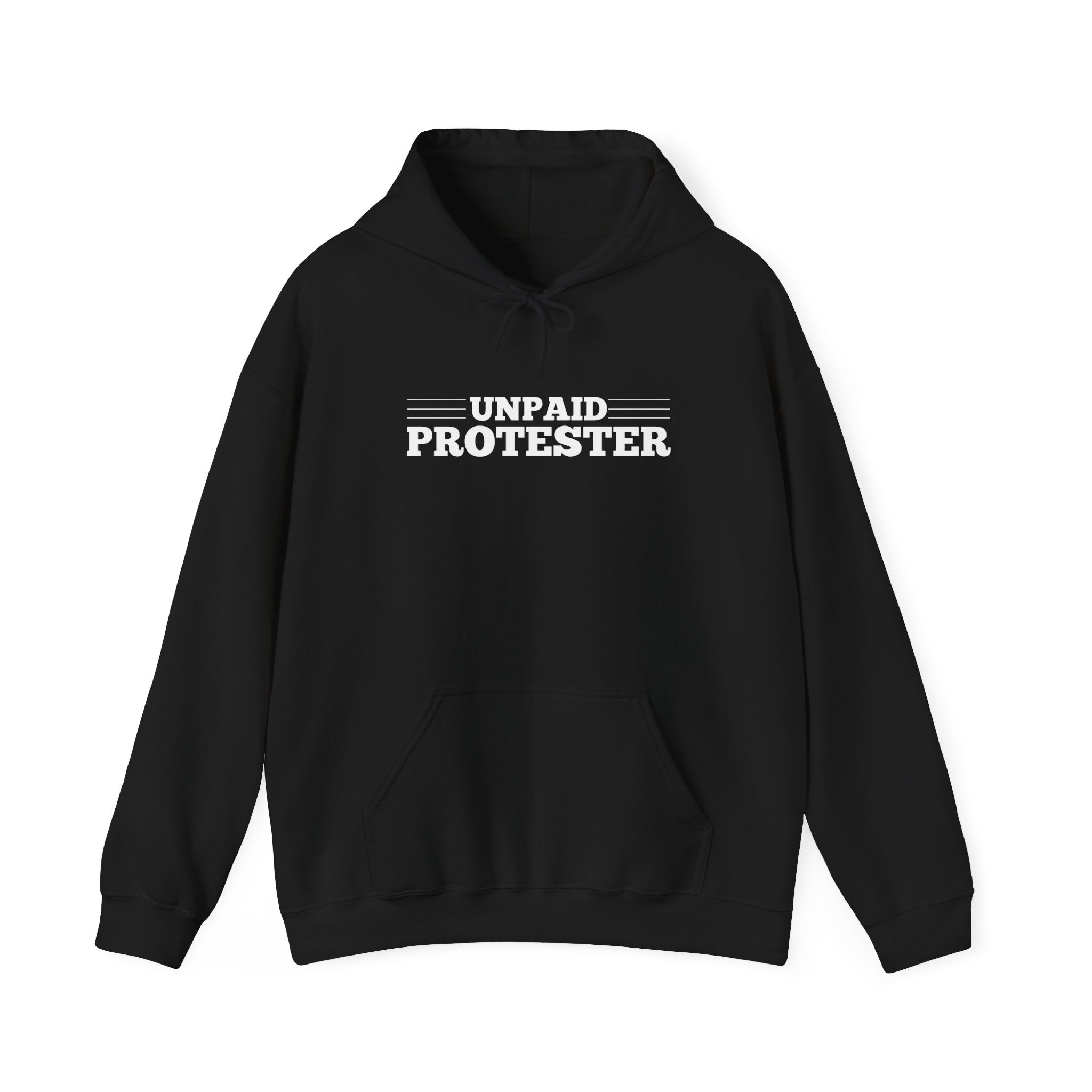 Unpaid Protester Gildan Pullover Hoodie
