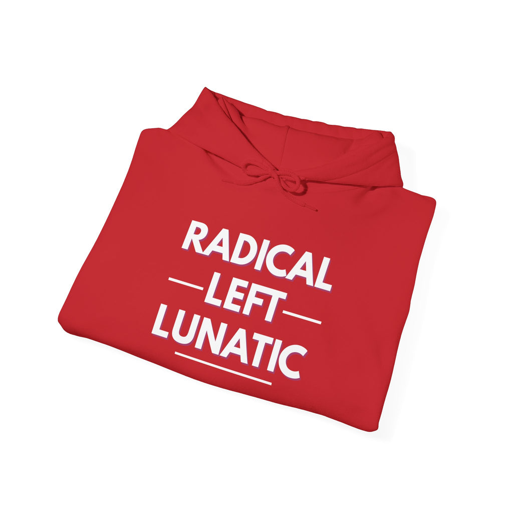 Radical Left Lunatic Gildan Pullover Hoodie