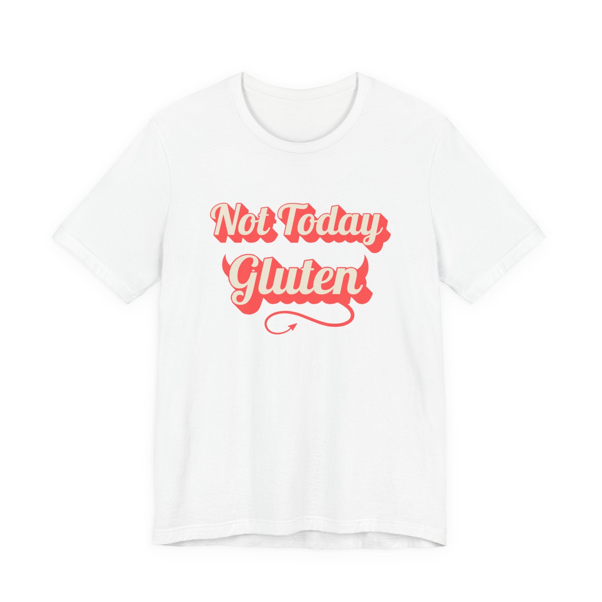 Not Today Gluten Bella + Canvas T‑Shirt