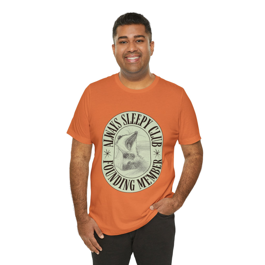 Always Sleepy Club T‑Shirt — Founding Member Yawning Possum Graphic Tee