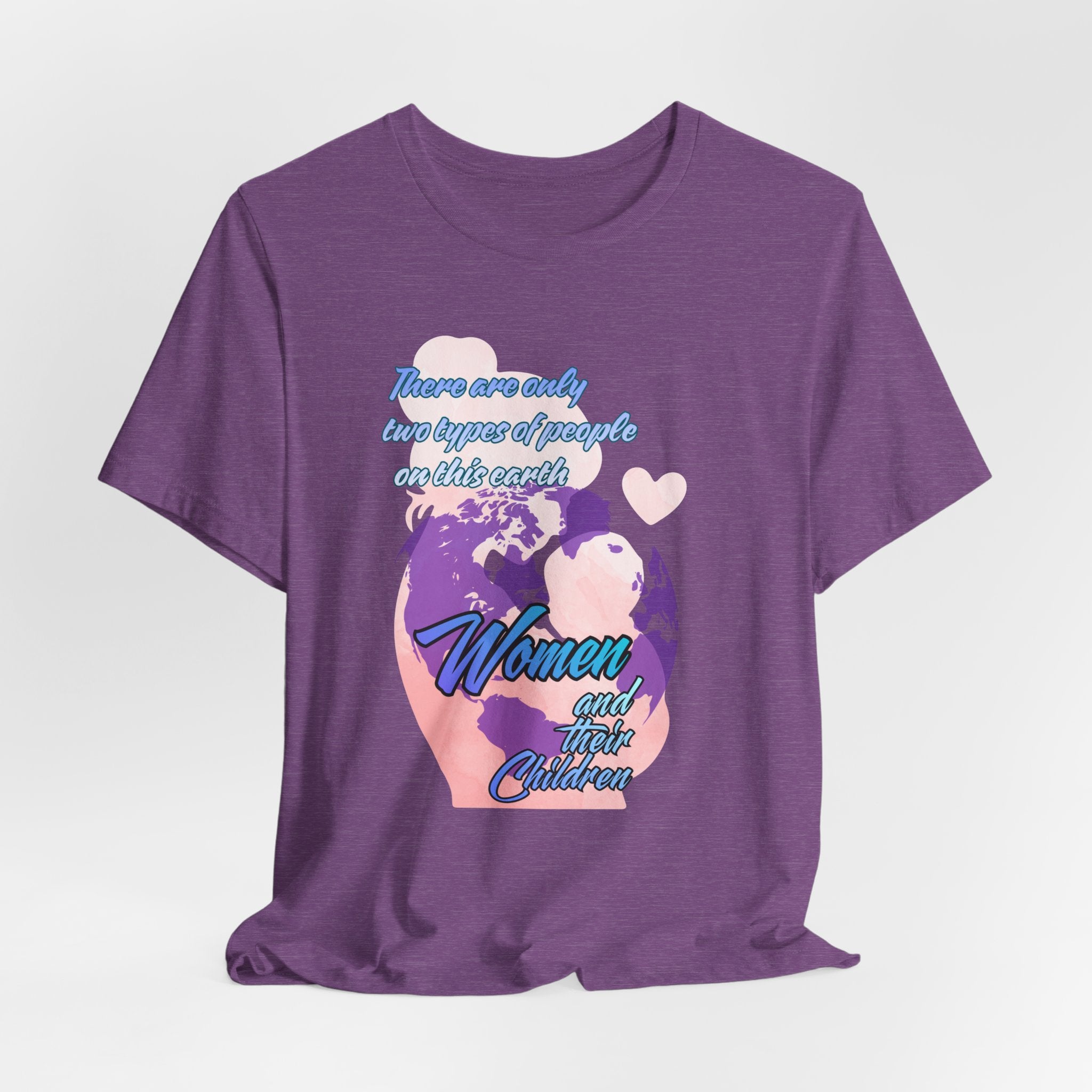 Women and Girls Unite Tee — 'There are only two types of people on this earth' Feminist Graphic T-Shirt