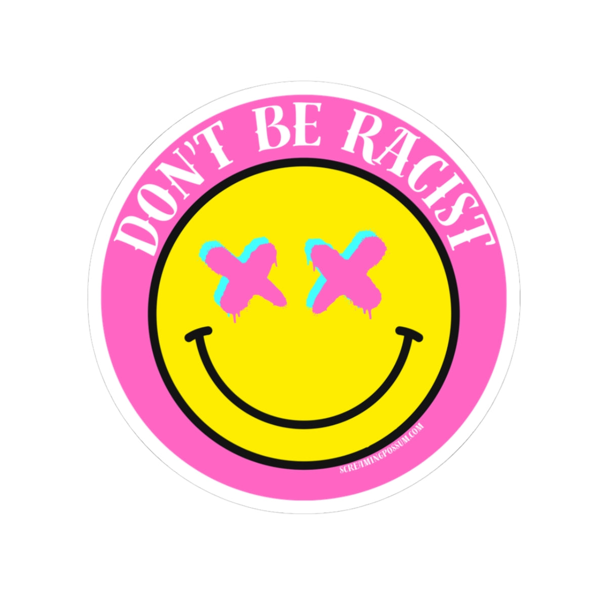 Don't Be Racist Smiley Sticker — Anti-Racism Kiss-Cut Vinyl Decal