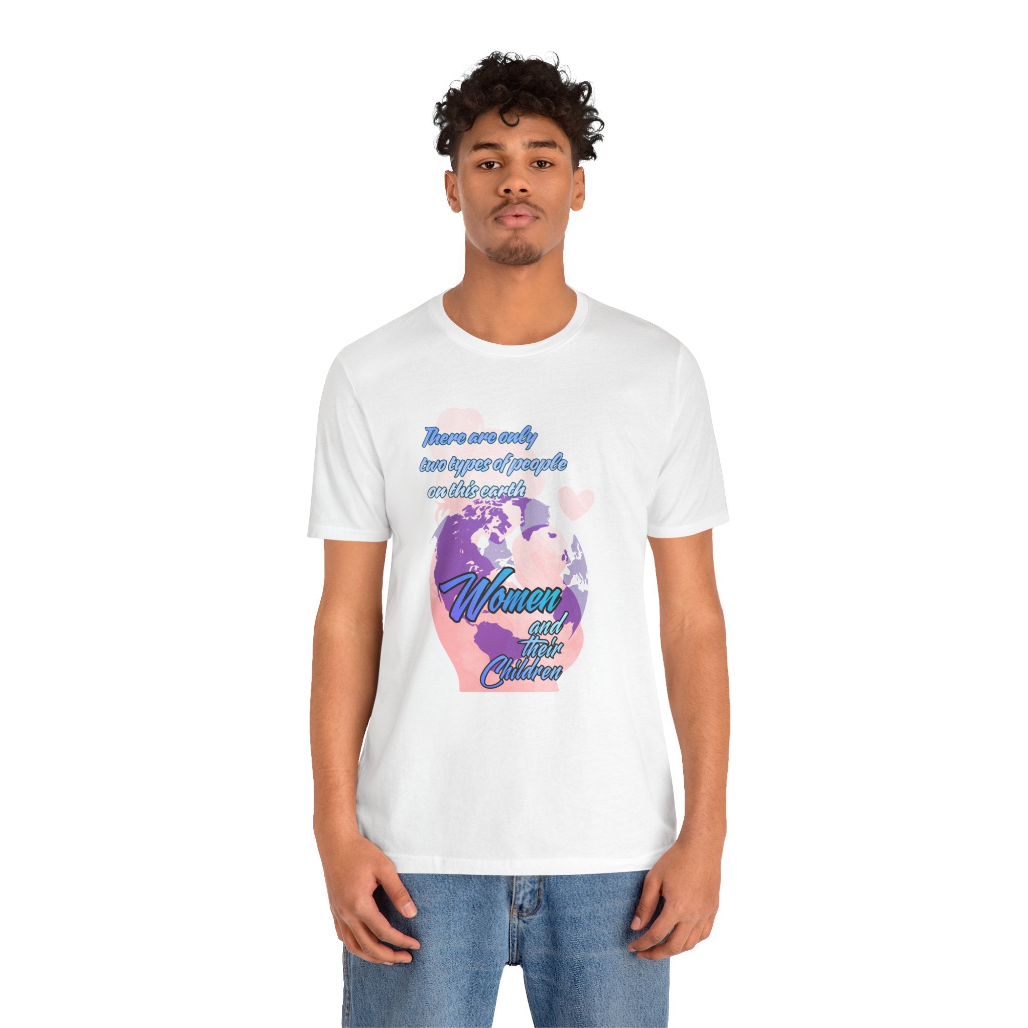 Women and Girls Unite Tee — 'There are only two types of people on this earth' Feminist Graphic T-Shirt