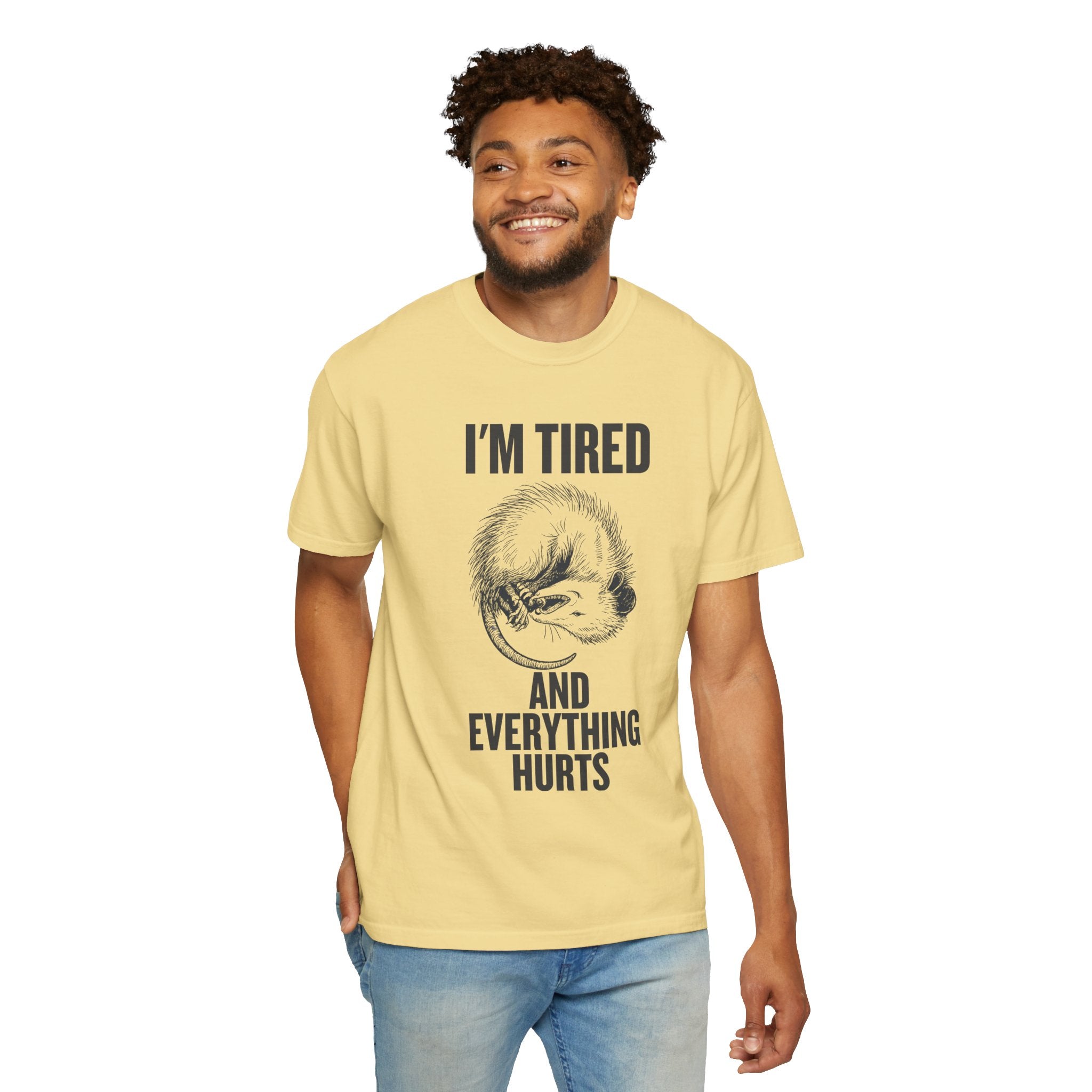 “I’m Tired And Everything Hurts” Sarcastic T-Shirt — Funny Aging Sleepy Possum Tee