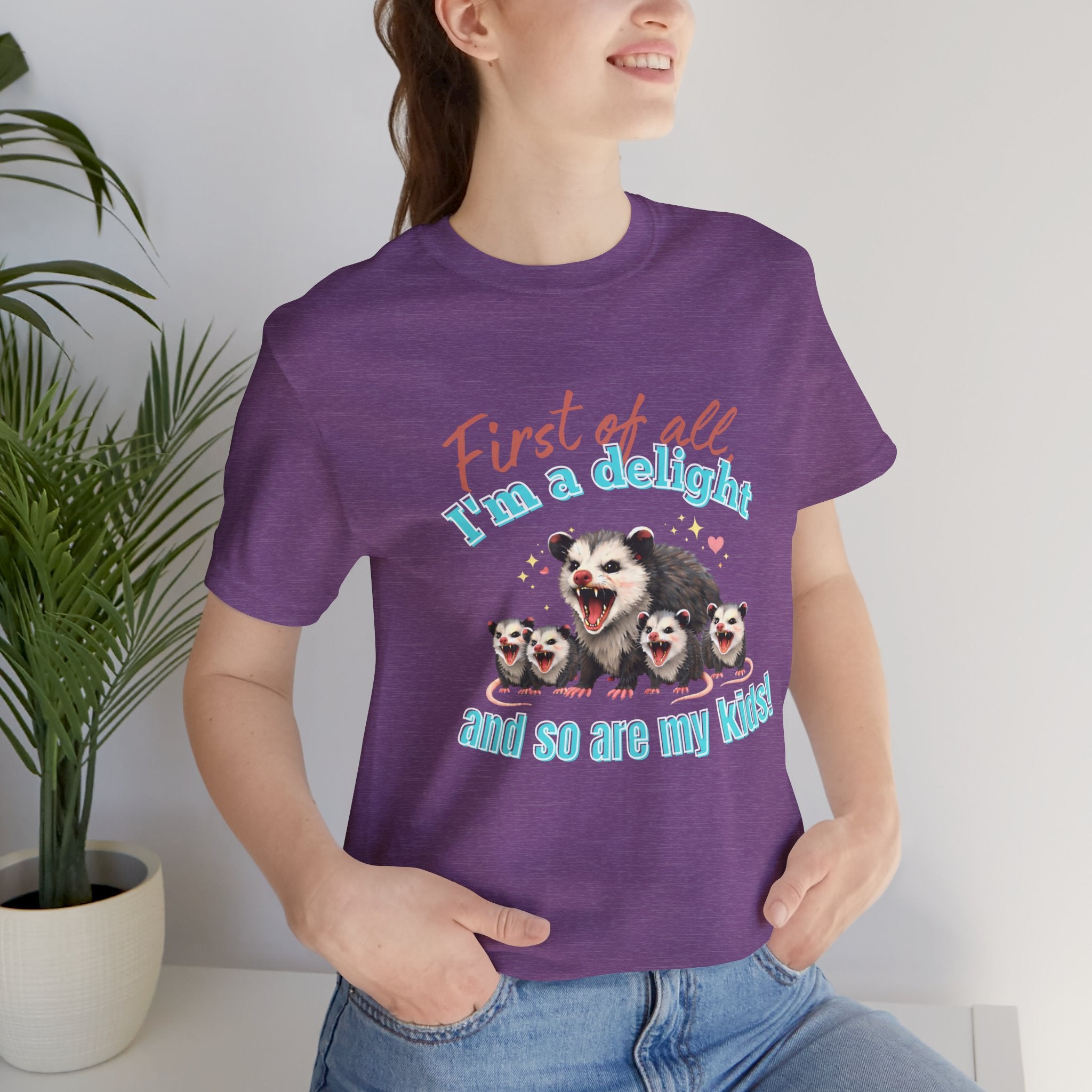 Mother’s Day 2026 “First of all I’m a delight (and so are my kids)” Mama Possum & 4 Kids Bella + Canvas T-Shirt