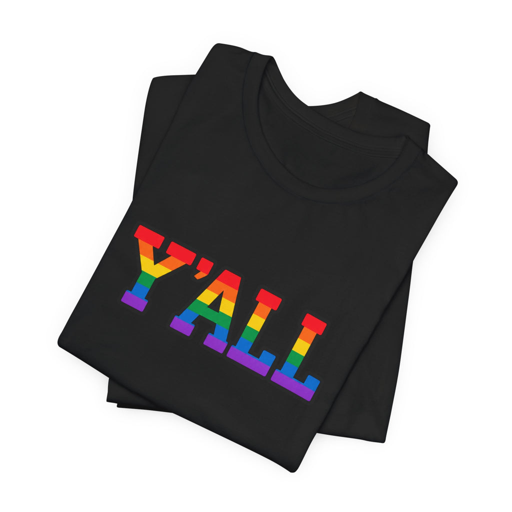 Y'ALL Rainbow Pride Bella + Canvas T-Shirt