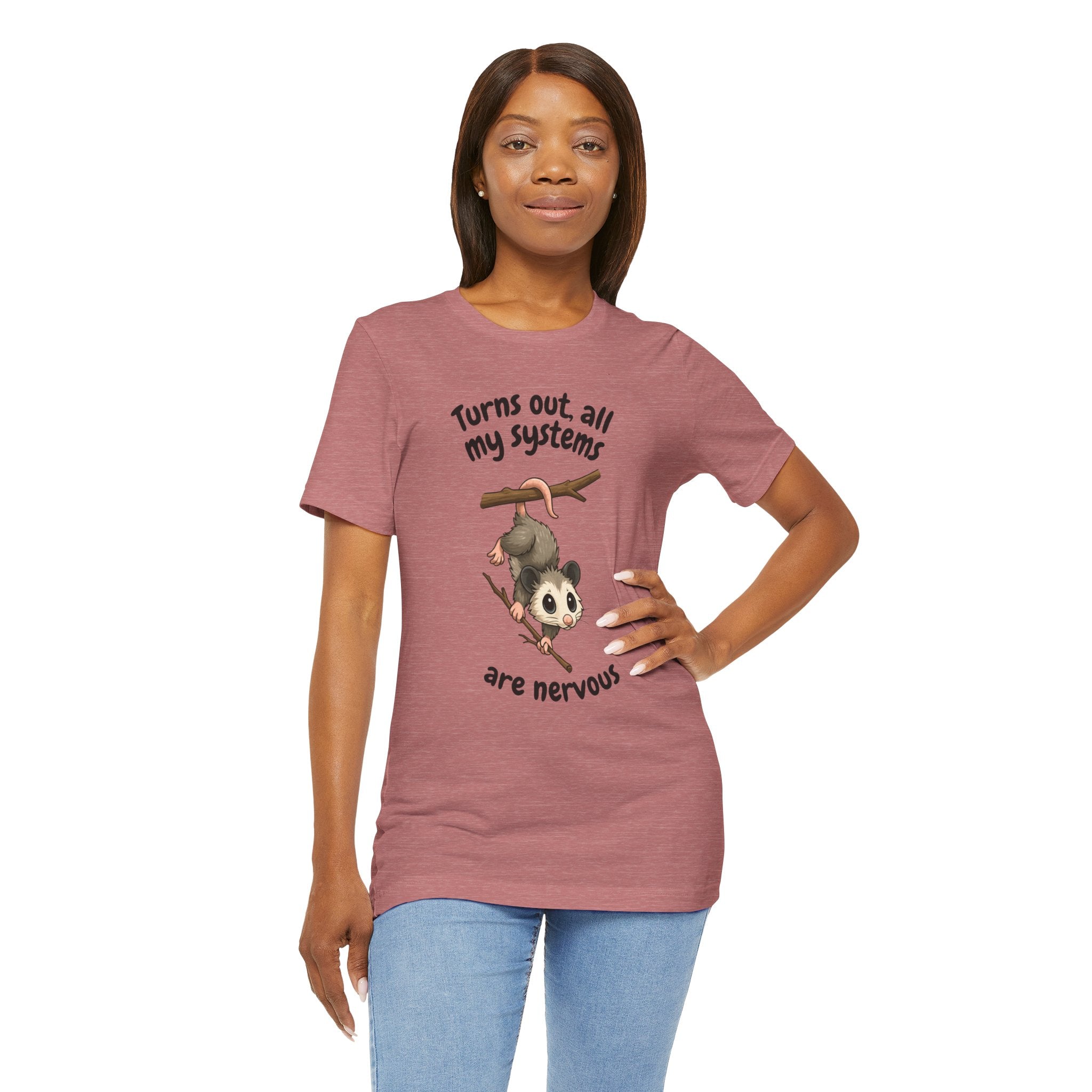 Nervous Possum T-Shirt — "Turns Out All My Systems Are Nervous" Cute Graphic Tee