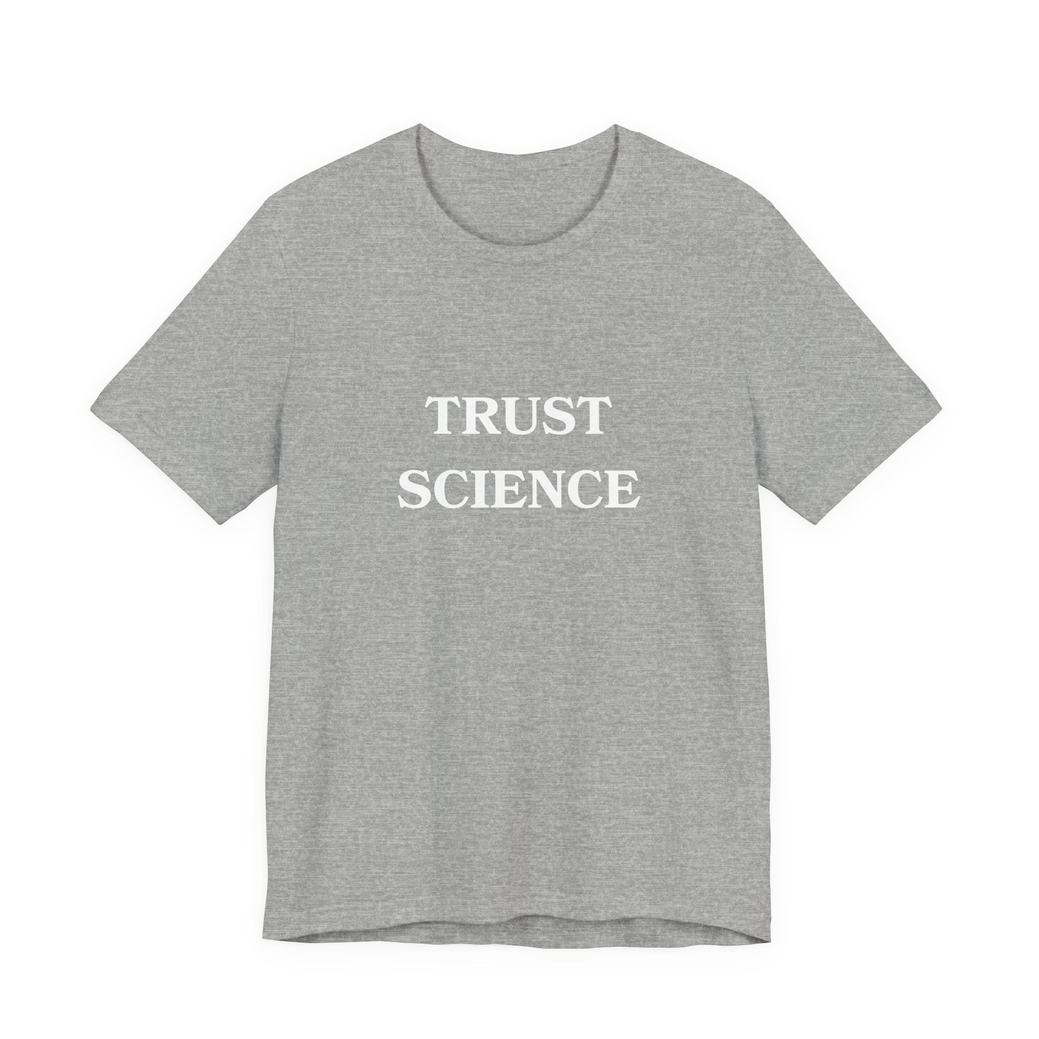 Trust Science T-shirt from Bella + Canvas