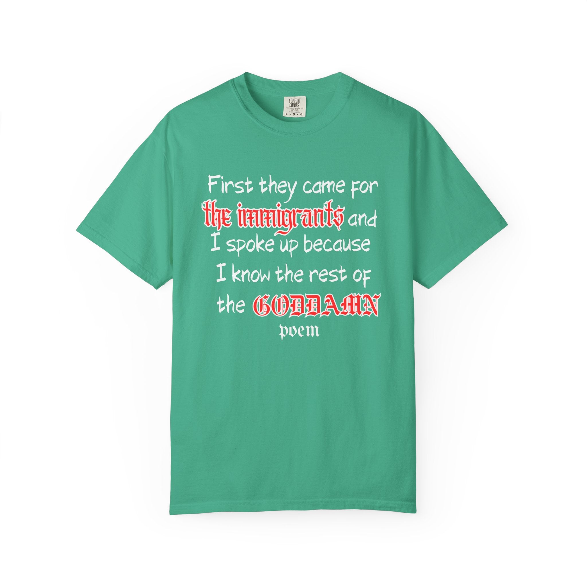 The Rest of the Goddamn Poem Comfort Colors T-Shirt