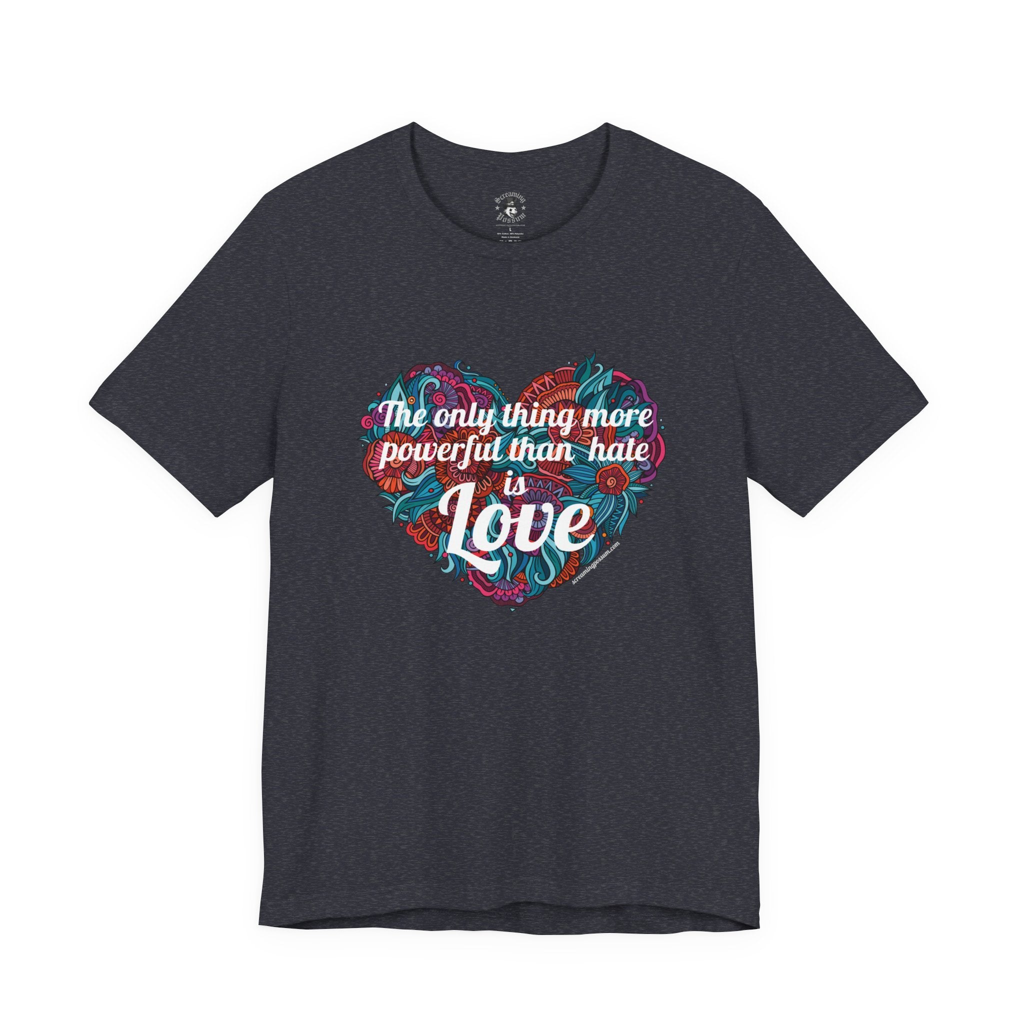 The Only Thing More Powerful Than Hate is Love Bella + Canvas T-Shirt