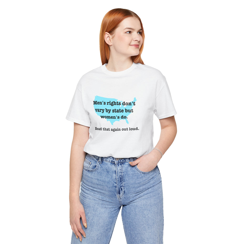 Men's Rights Don't Vary By State But Women's Do Vintage Feminist GraphicBella + Canvas T-Shirt