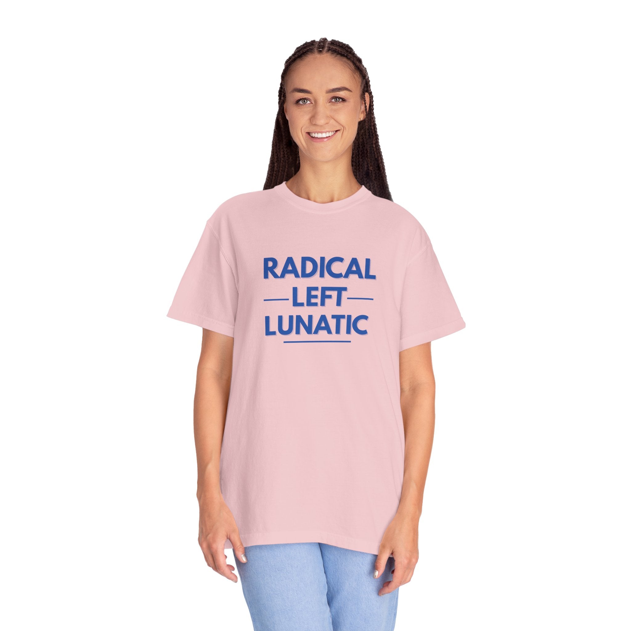 Radical Left Lunatic Comfort Colors T-Shirt