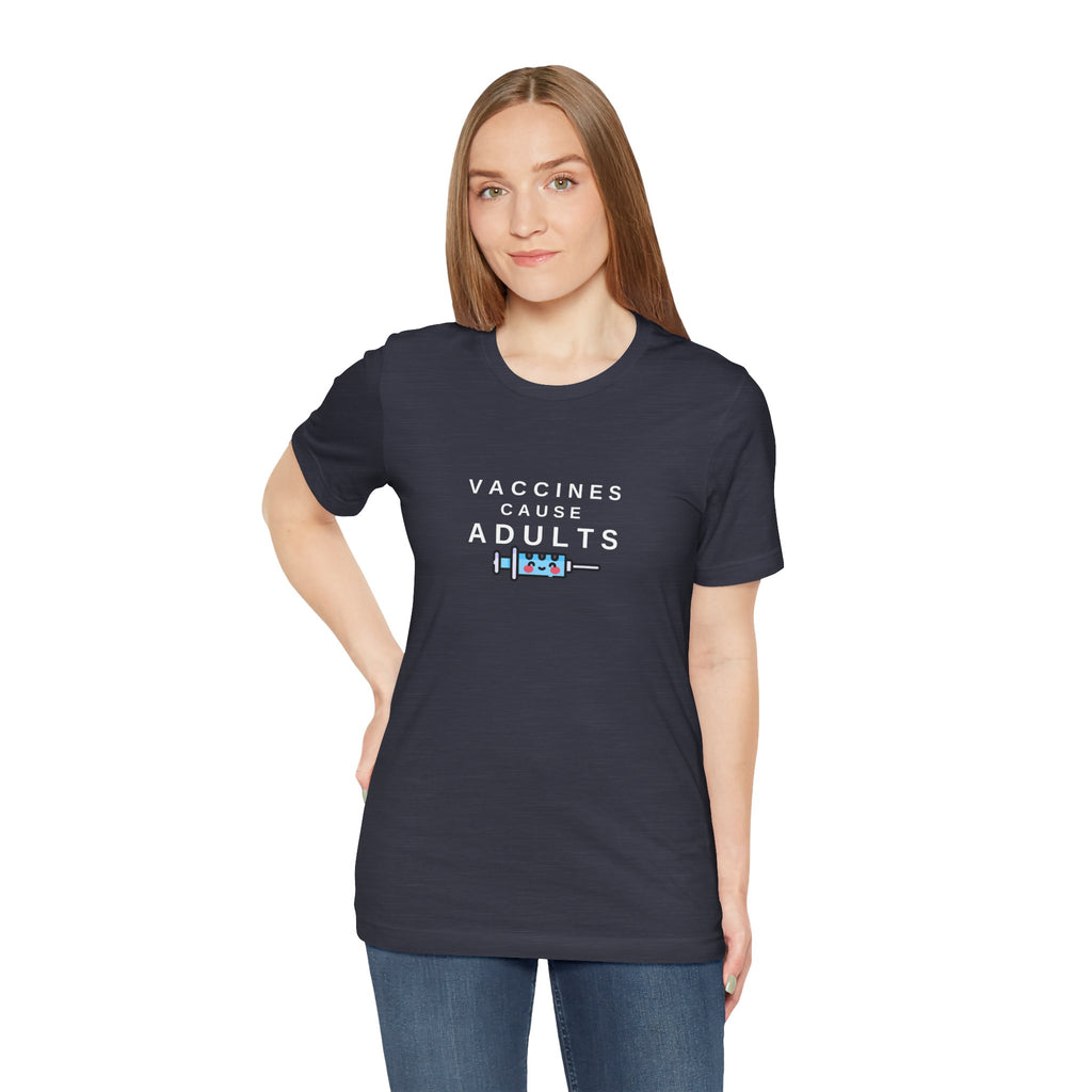 Vaccines Cause Adults Comfort Colors T-shirt